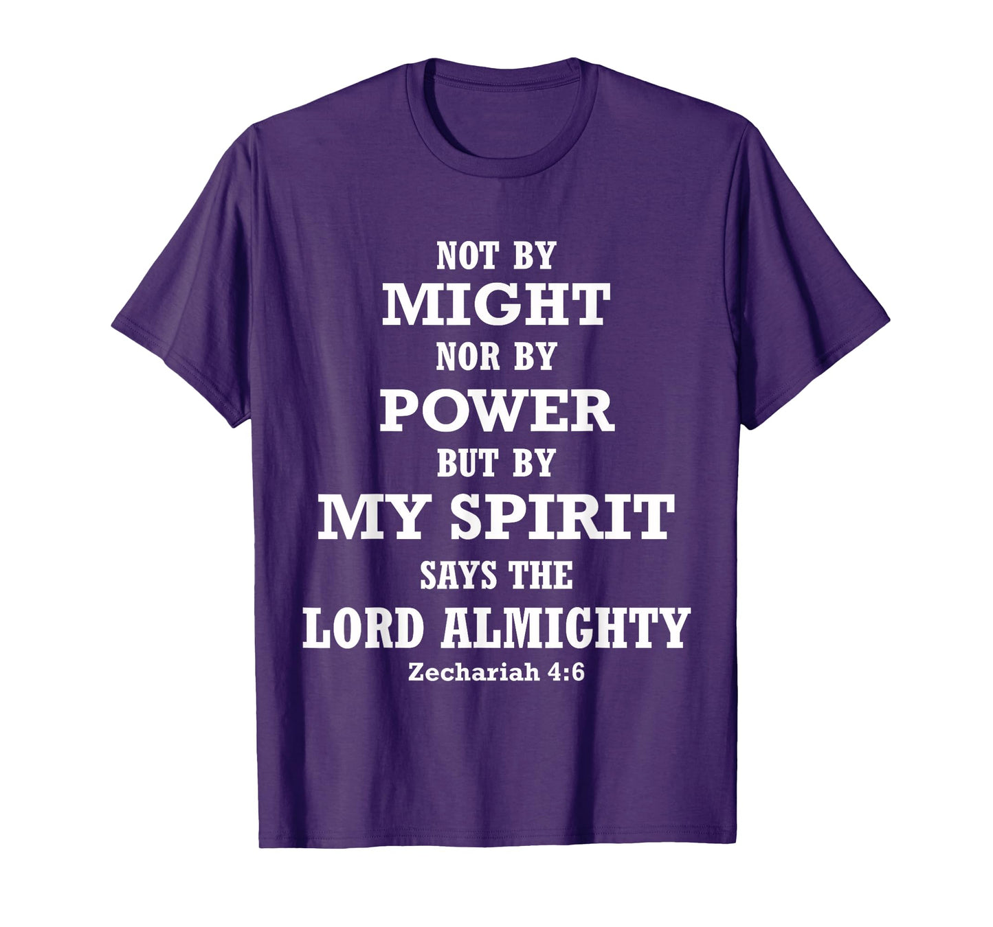 Not By Might Power But My Spirit Zechariah 4:6 Bible Quote T-Shirt