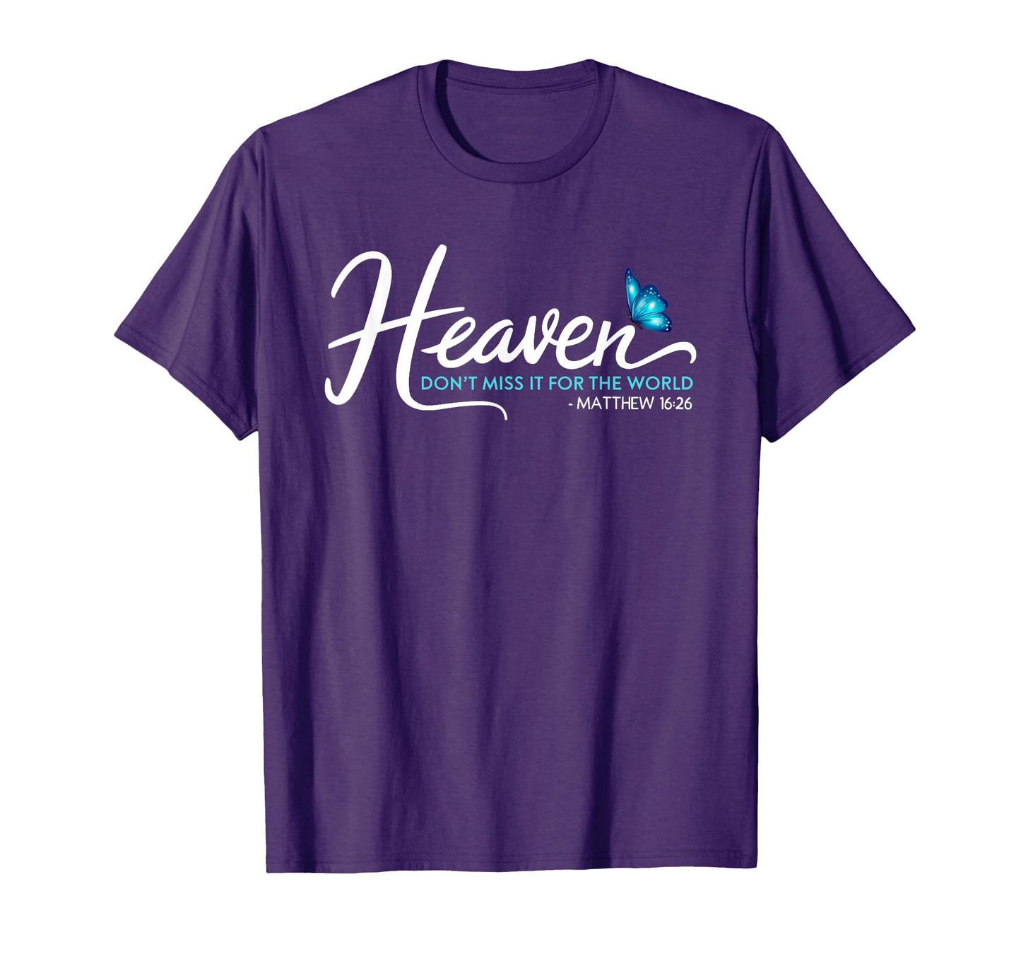 Heaven - Don't Miss It For the World w/ Blue Butterfly T-Shirt