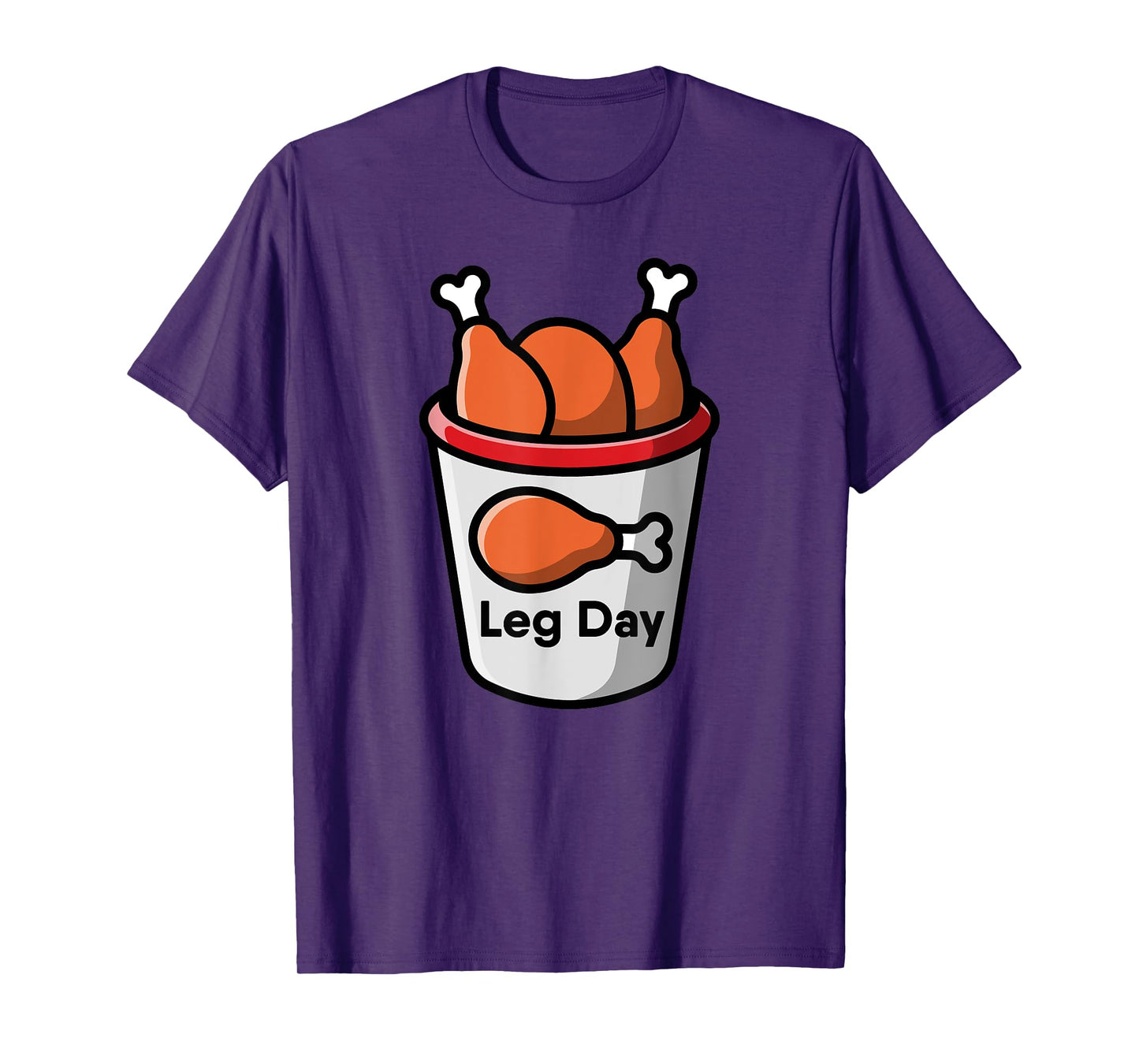 Leg Day Food Chicken Workout Gym Fitness Weightlifting Humor T-Shirt