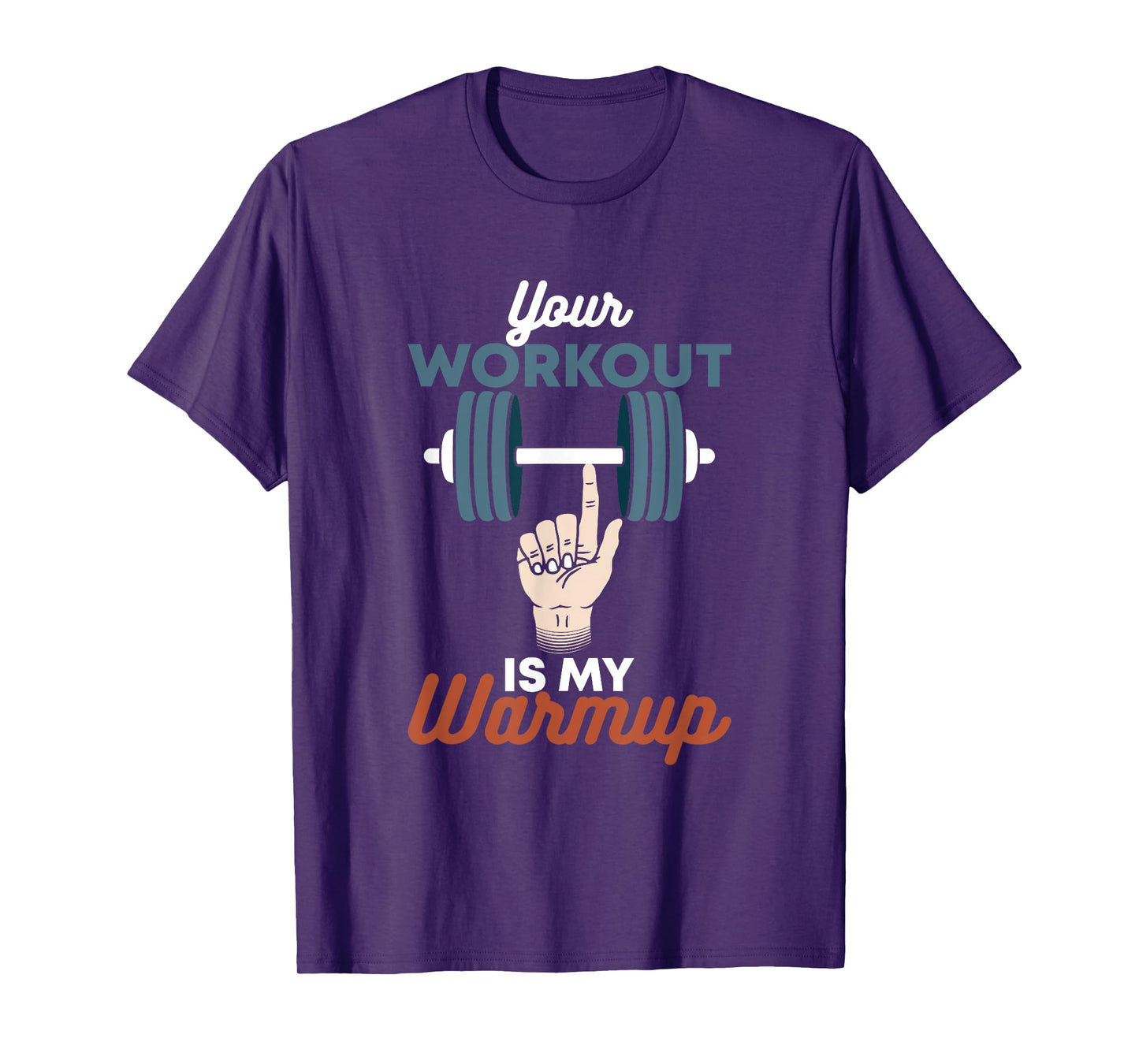 Your Workout Is My Warmup - Funny Powerlifting Gym T-Shirt