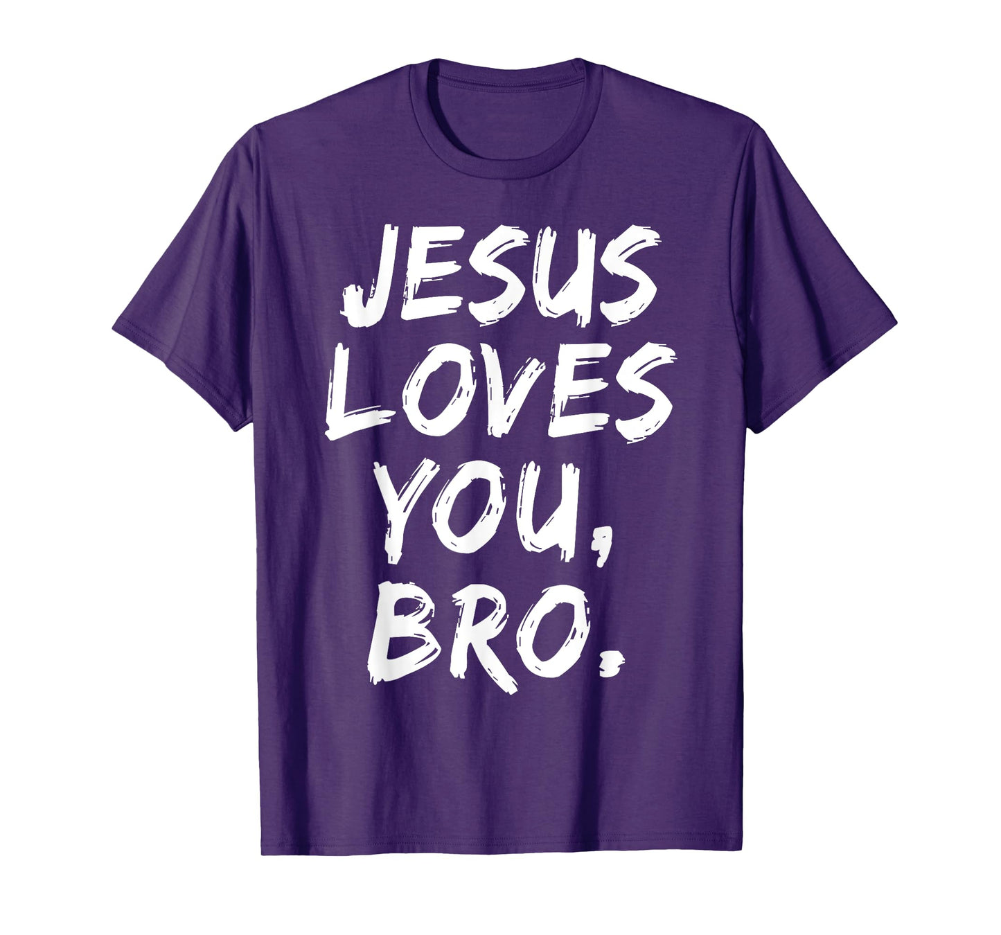 Jesus Loves You Bro Christian Believer Faith God Religious T-Shirt
