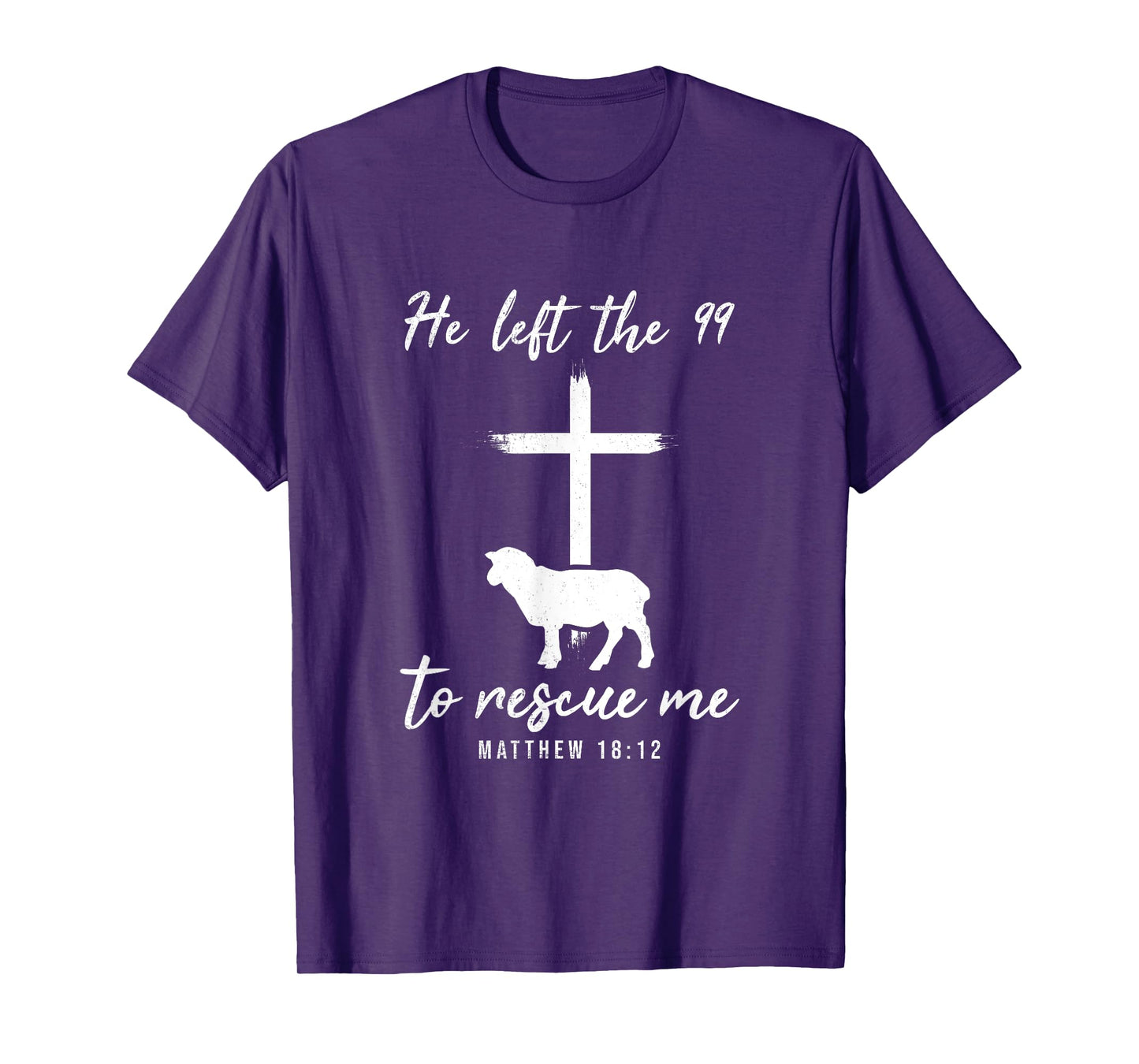 He Left The 99 To Rescue Me Matthew 18:12 Lamb Christian T-Shirt