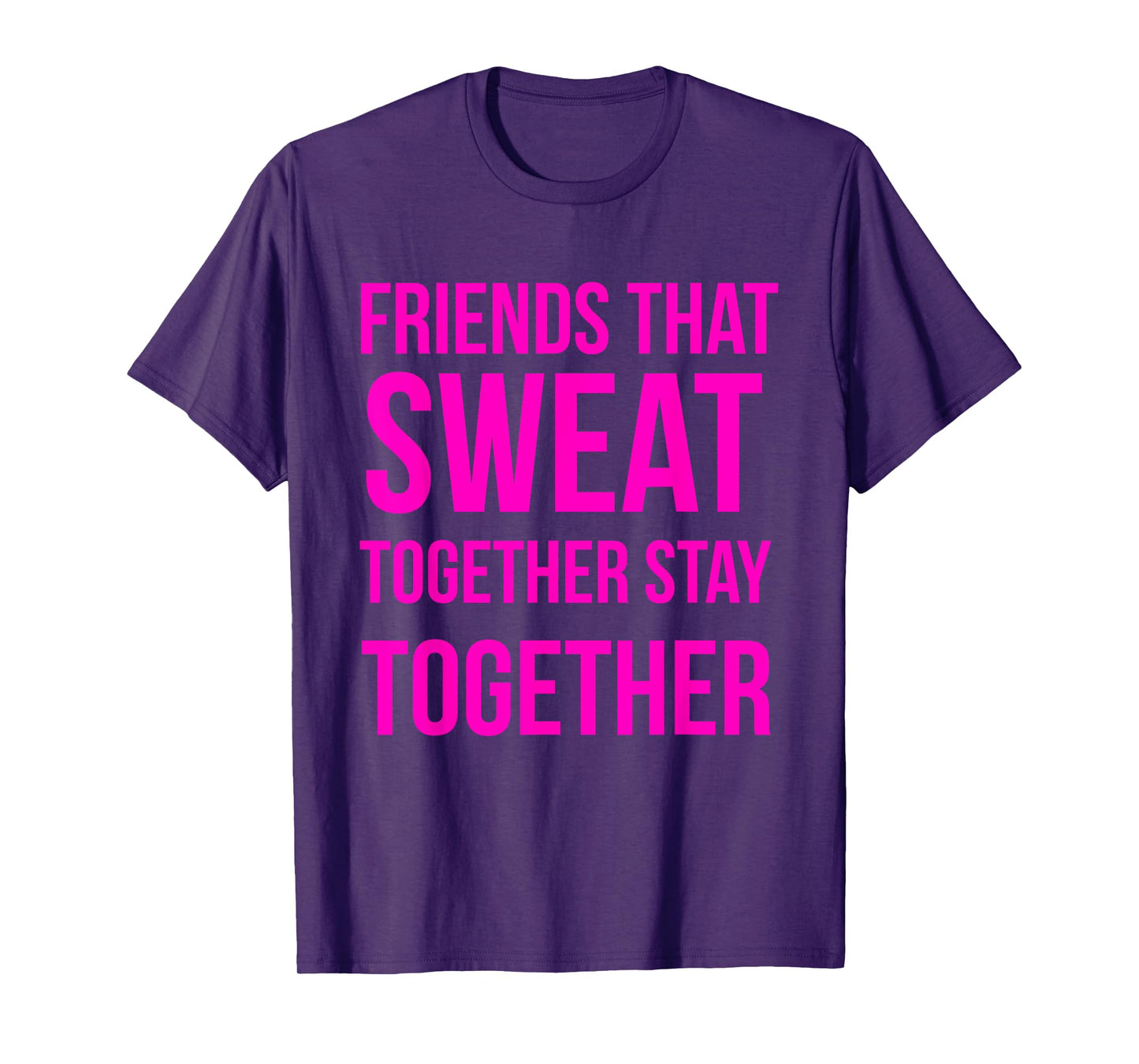 Workout Best Friend Sweat Together Fitness Gym Lifting Gift T-Shirt