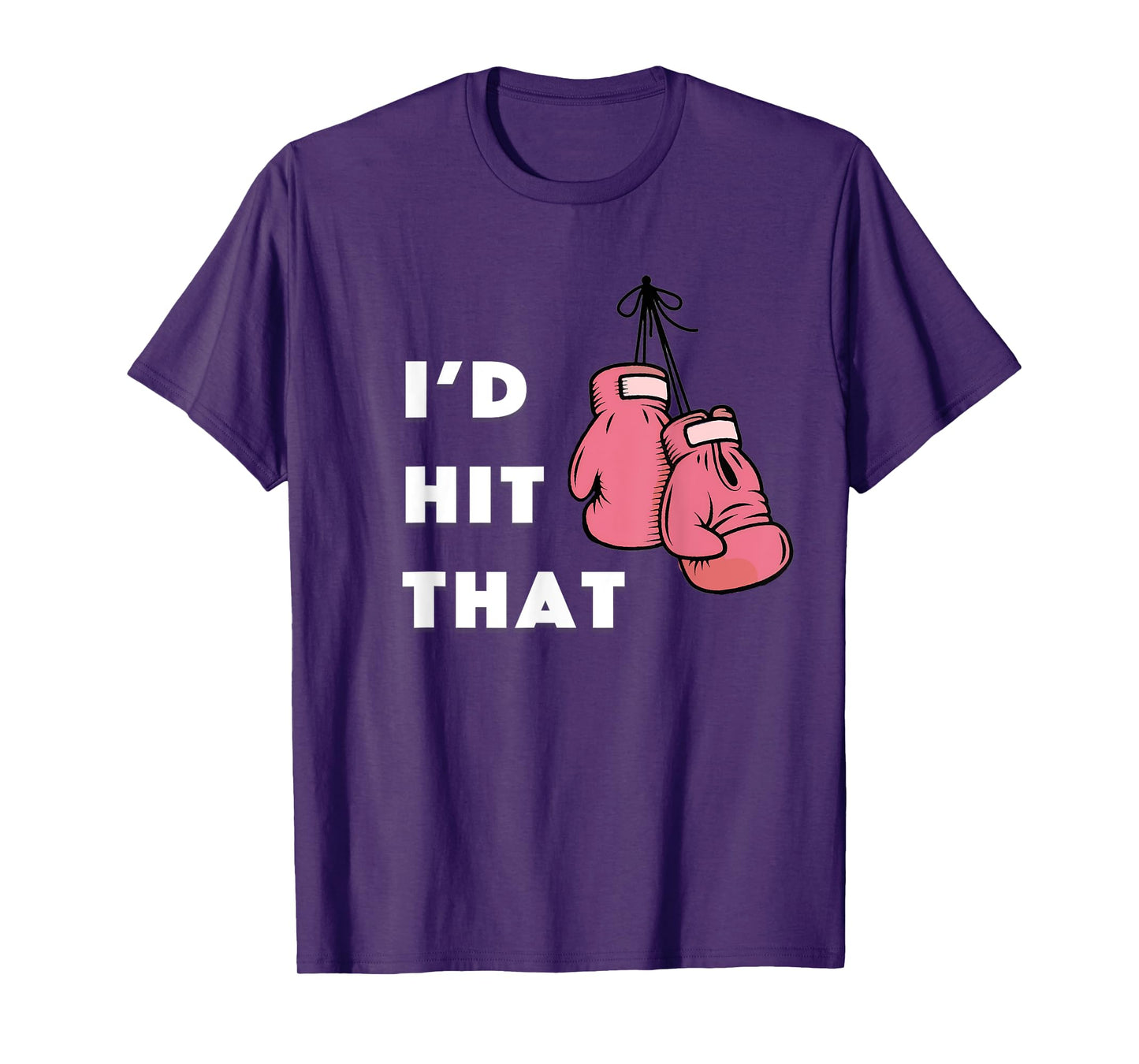 Funny I'd hit that Boxing T-Shirt