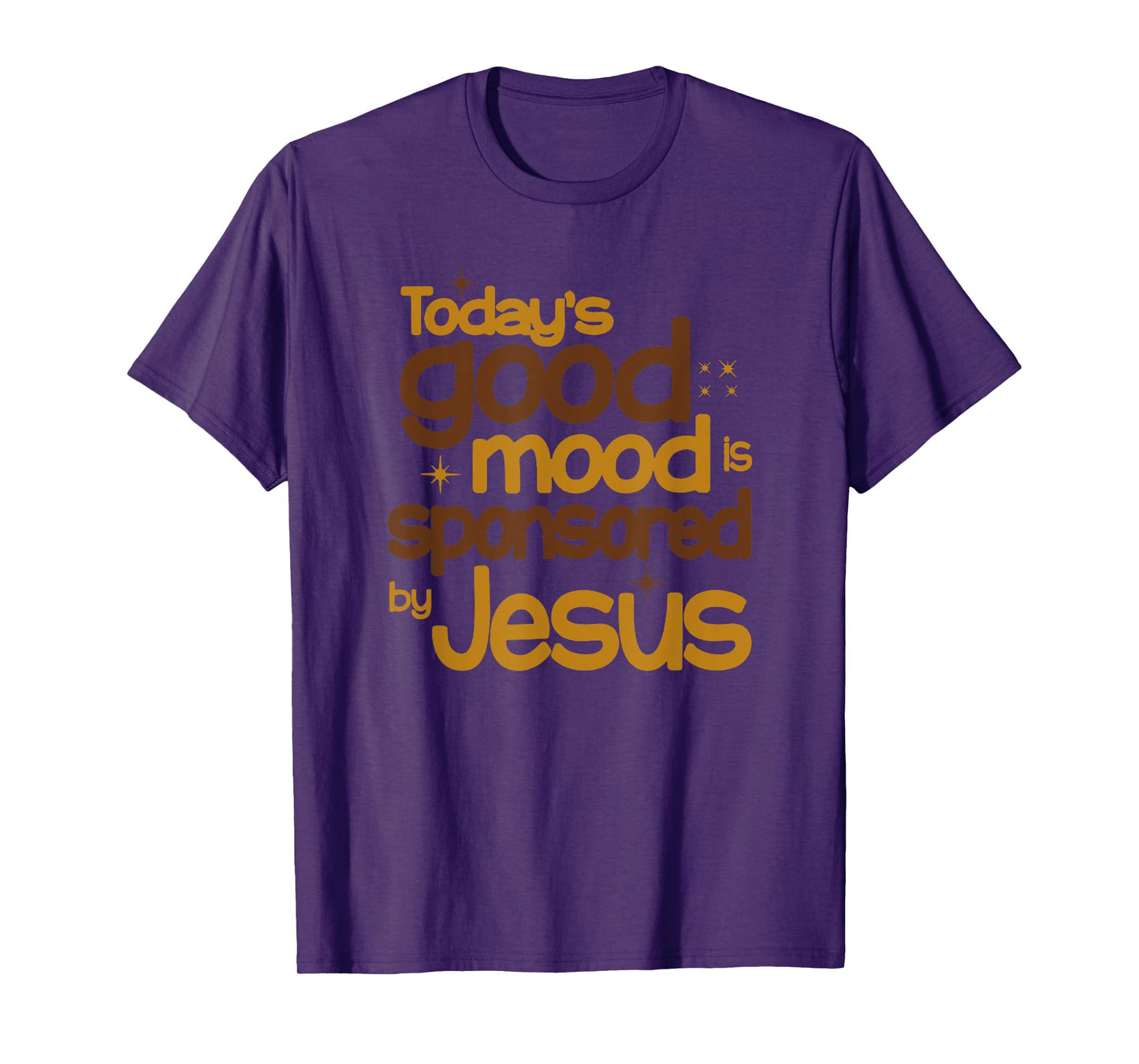 Today's Good Mood Is Sponsored By Jesus T-Shirt