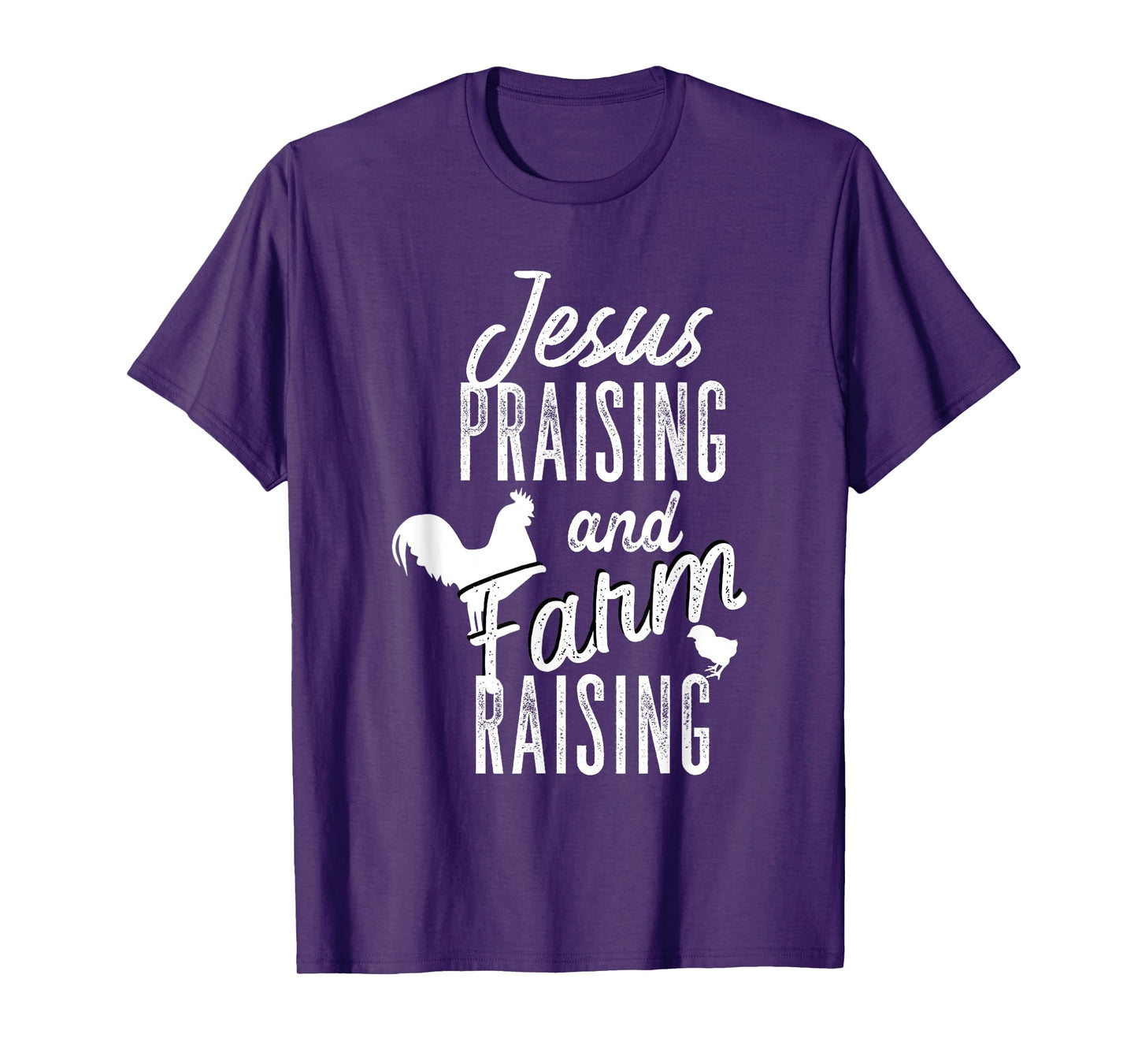 Jesus Praising And Farm Raising T-Shirt