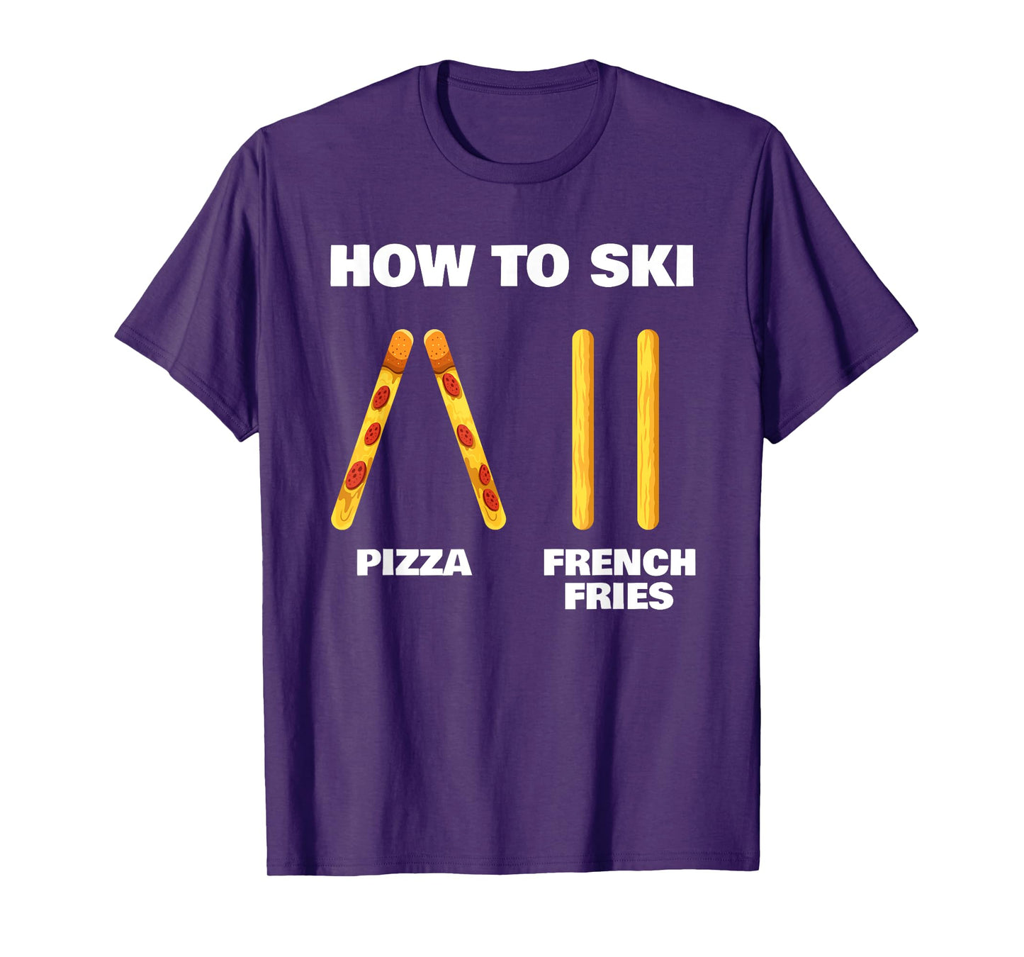 How To Ski Funny Skiing Instructor Pizza French Fries Lovers T-Shirt