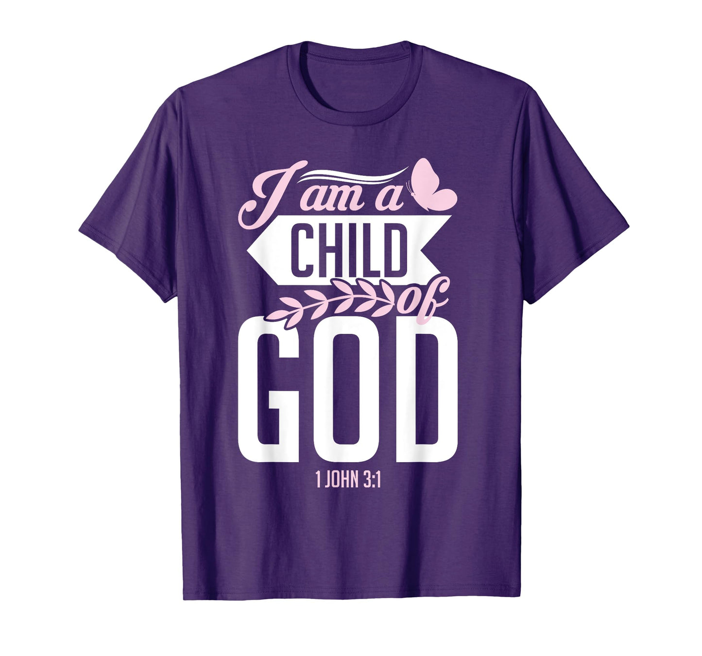 Christian Bible Verse I Am A Child Of God 1 John 3:1 T-Shirt