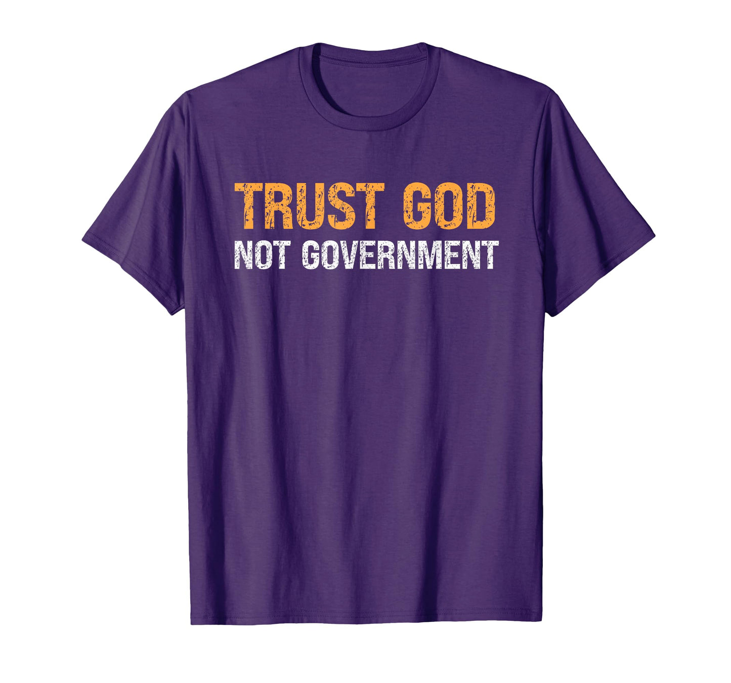 Trust God Not Government - Vintage T-Shirt
