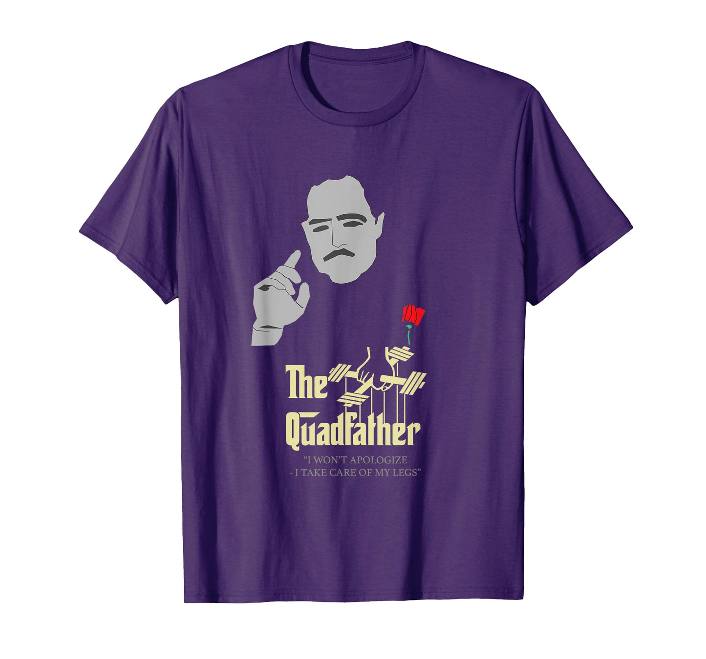The Quad Father Gym Workout Shirt T-Shirt