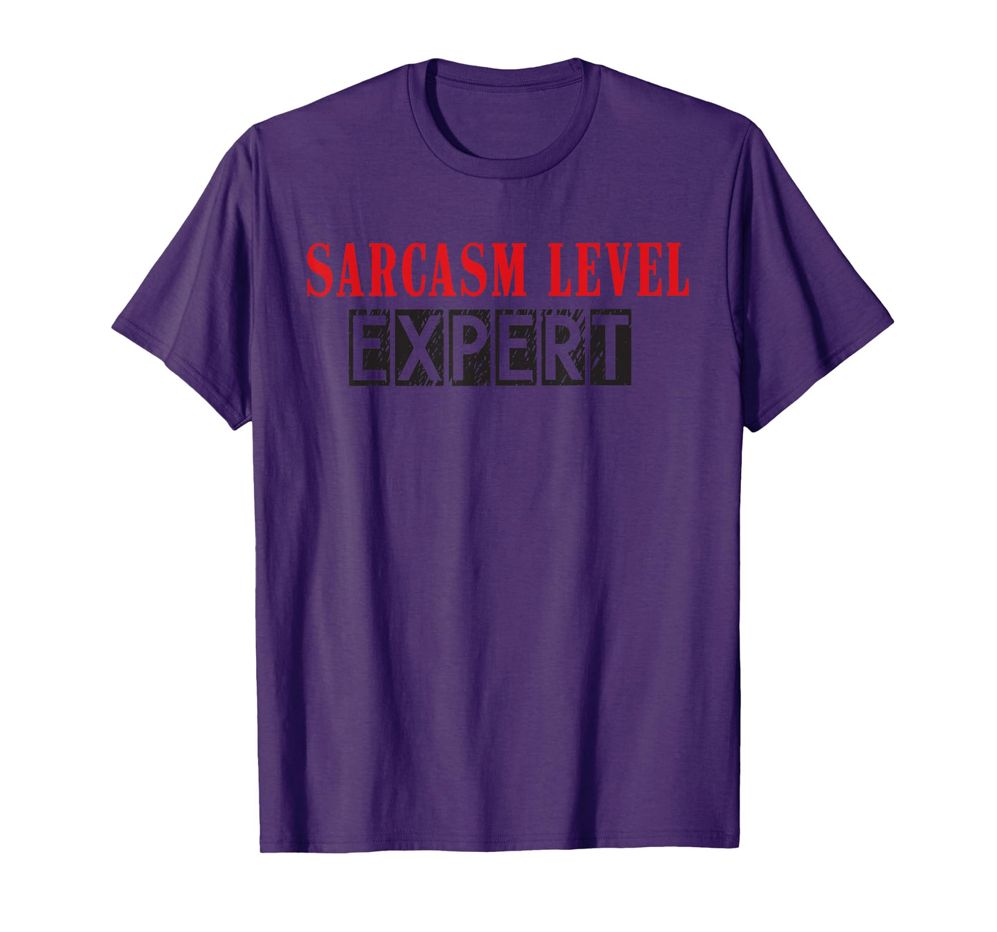 Sarcasm Level: Expert | Soft Touch T-Shirt