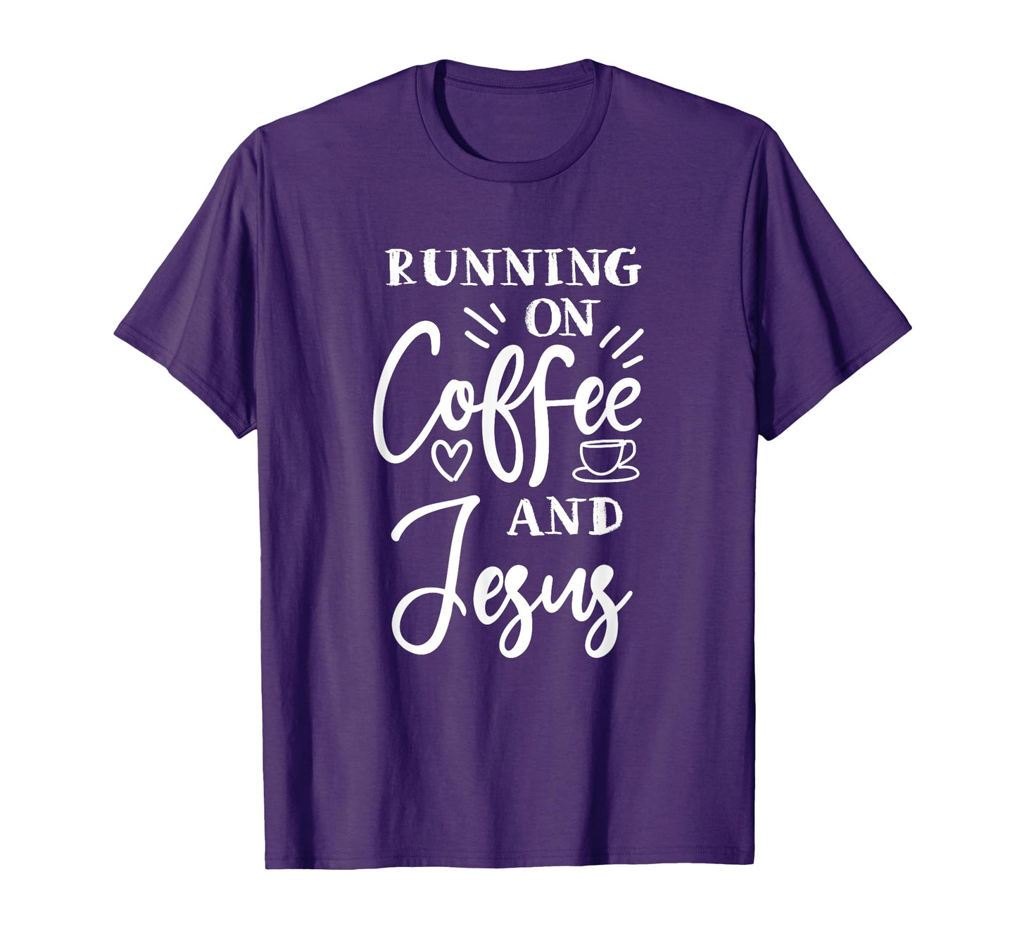running on coffee and Jesus christian god church Christ T-Shirt