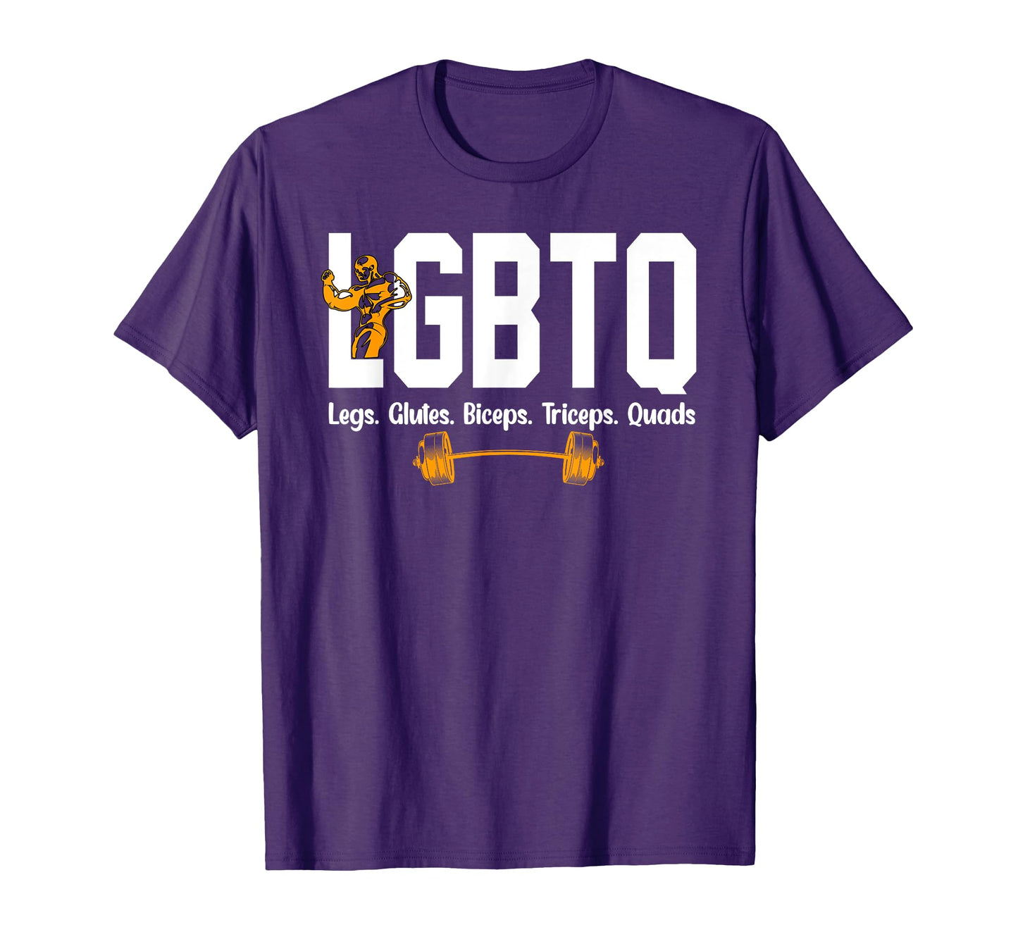 LGBTQ Legs, Glutes, Biceps, Triceps, Quads, Gym Lover Tee T-Shirt