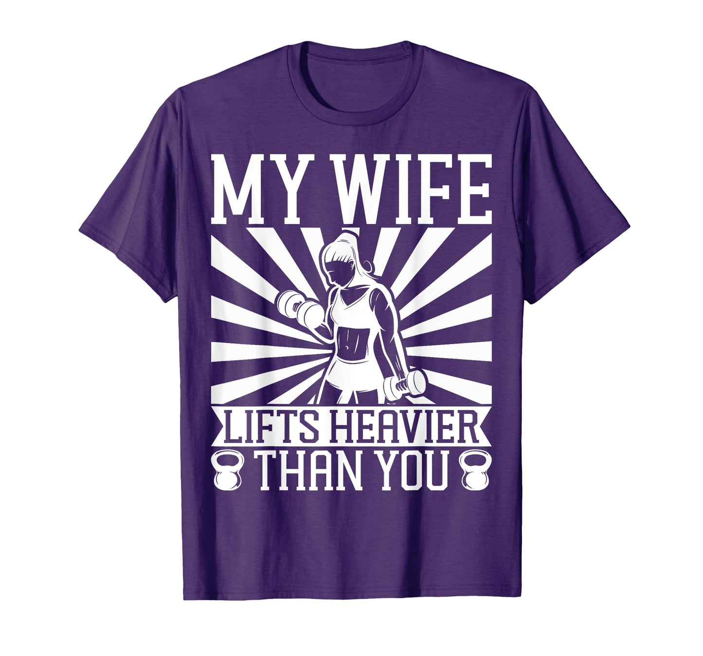 My Wife Lifts Heavier Than You | Fitness and Bodybuilding T-Shirt