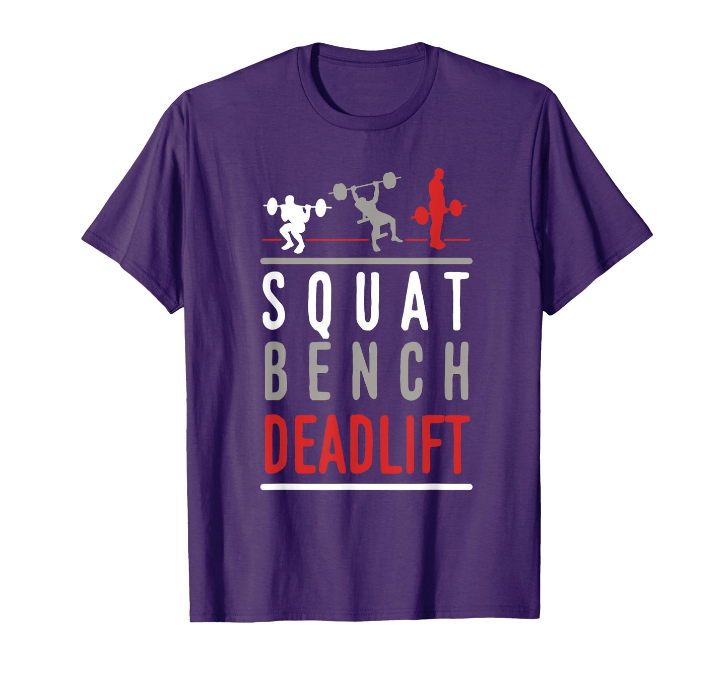 Squat Bench Deadlift Shirt Gym Weightlifting Fitness T-Shirt