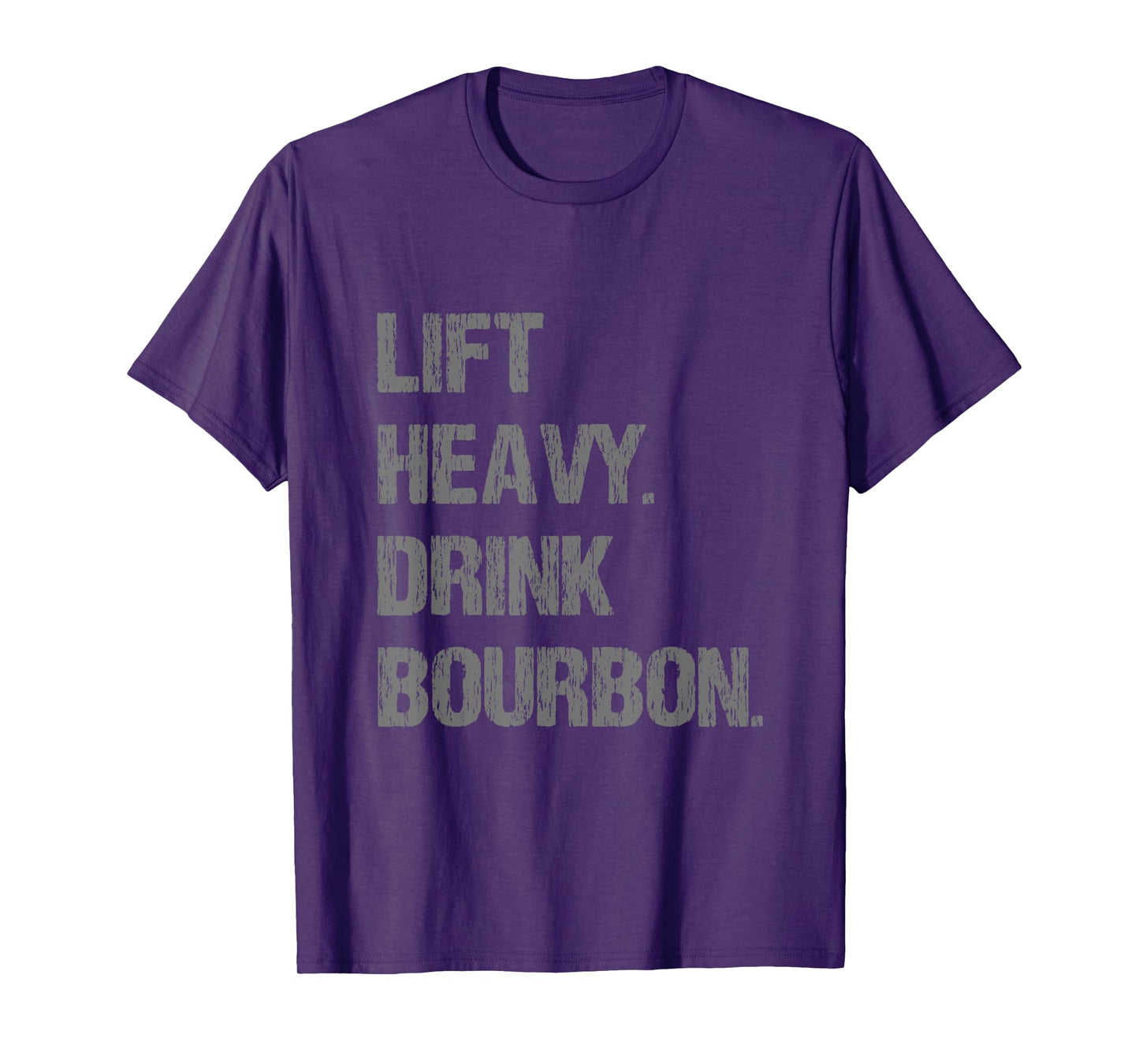 Lift Heavy Drink Bourbon Funny Gym Workout Lifting T-Shirt