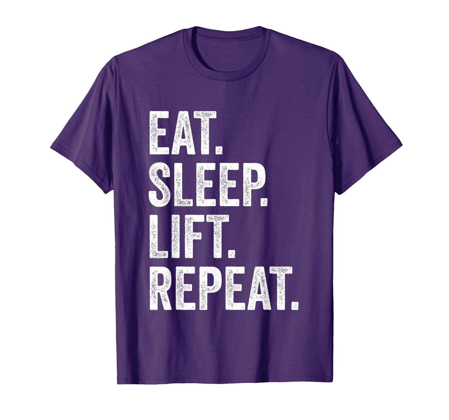 Eat Sleep Lift Repeat Fitness Bodybuilding T-Shirt