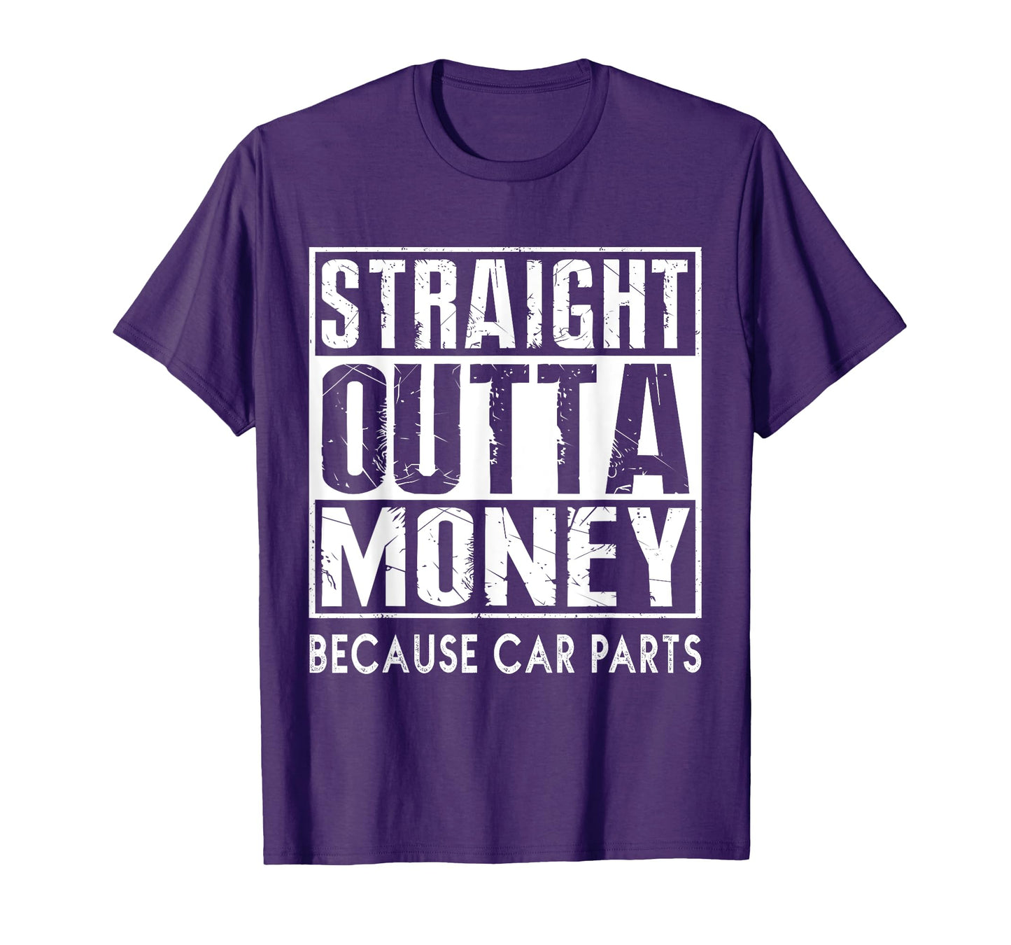 Straight Outta Money Because Car Parts T-Shirt Cars Lovers T-Shirt