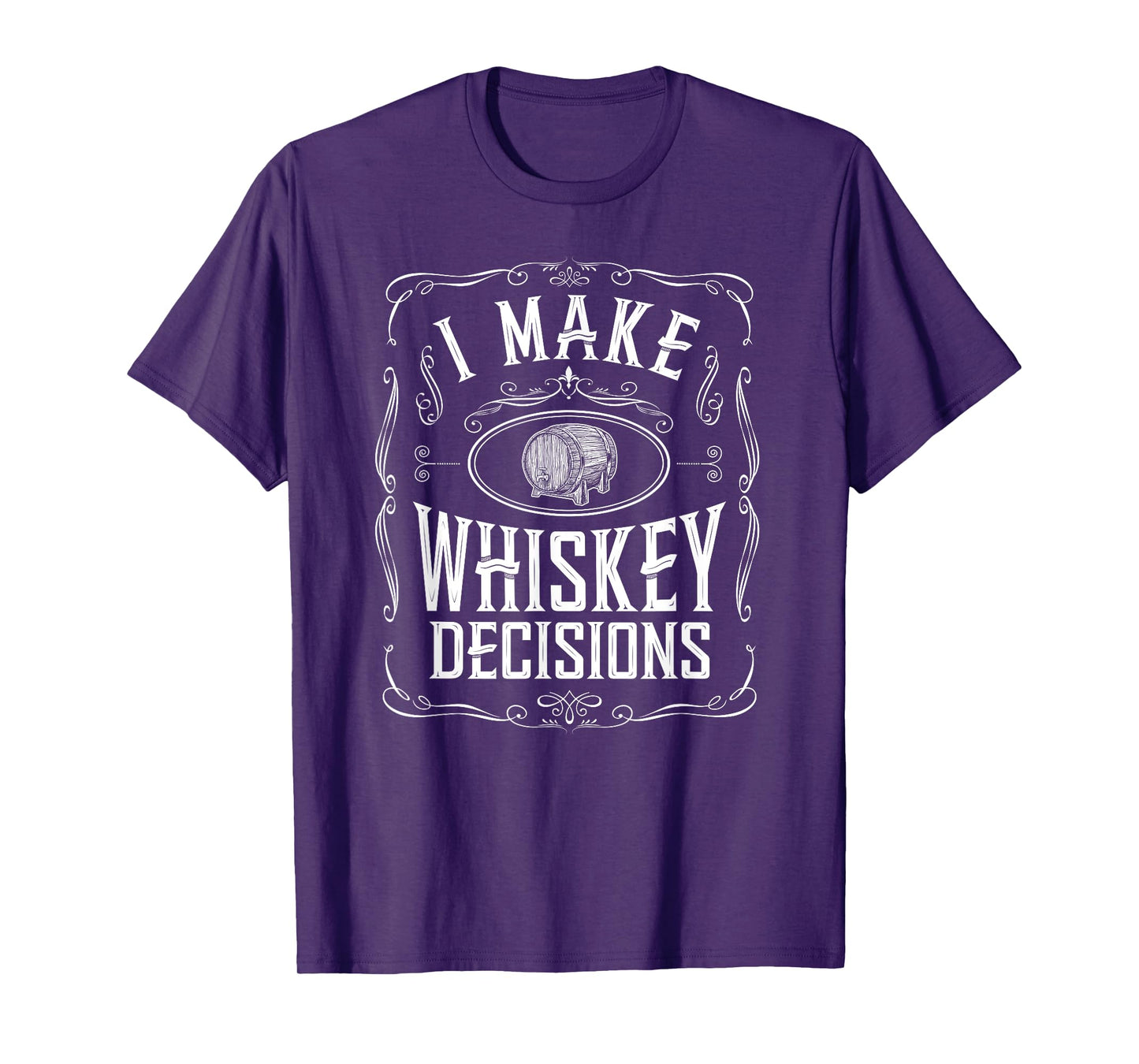 I Make Whiskey Decisions Funny Whiskey Drinker T-Shirt