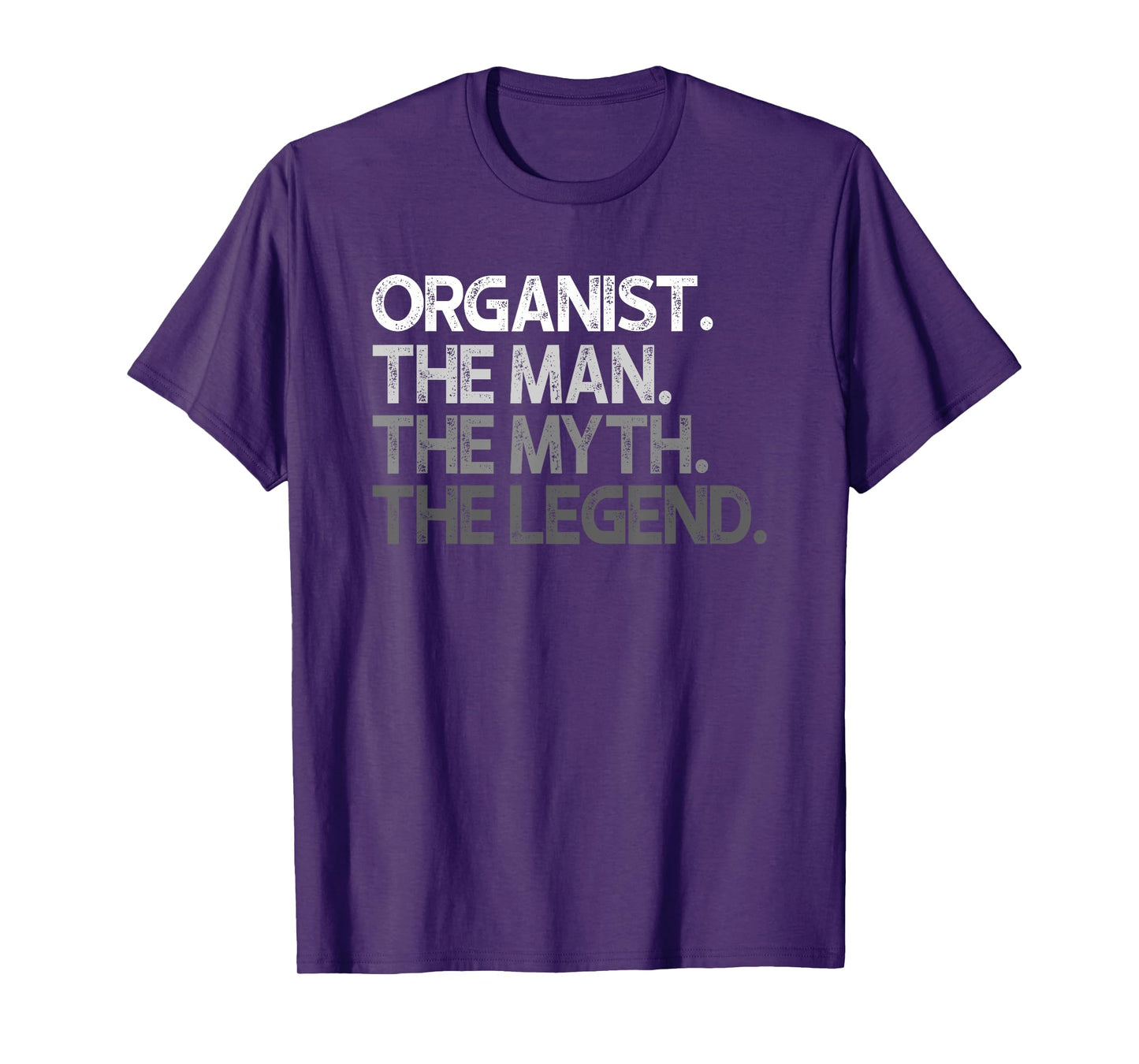 Organist The Man Myth Legend Gift T-Shirt