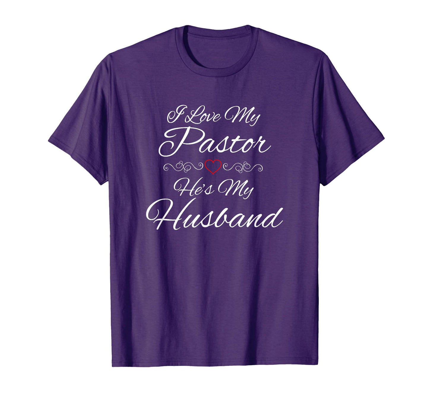 I Love My Pastor He's My Husband Wife Religious God Jesus T-Shirt
