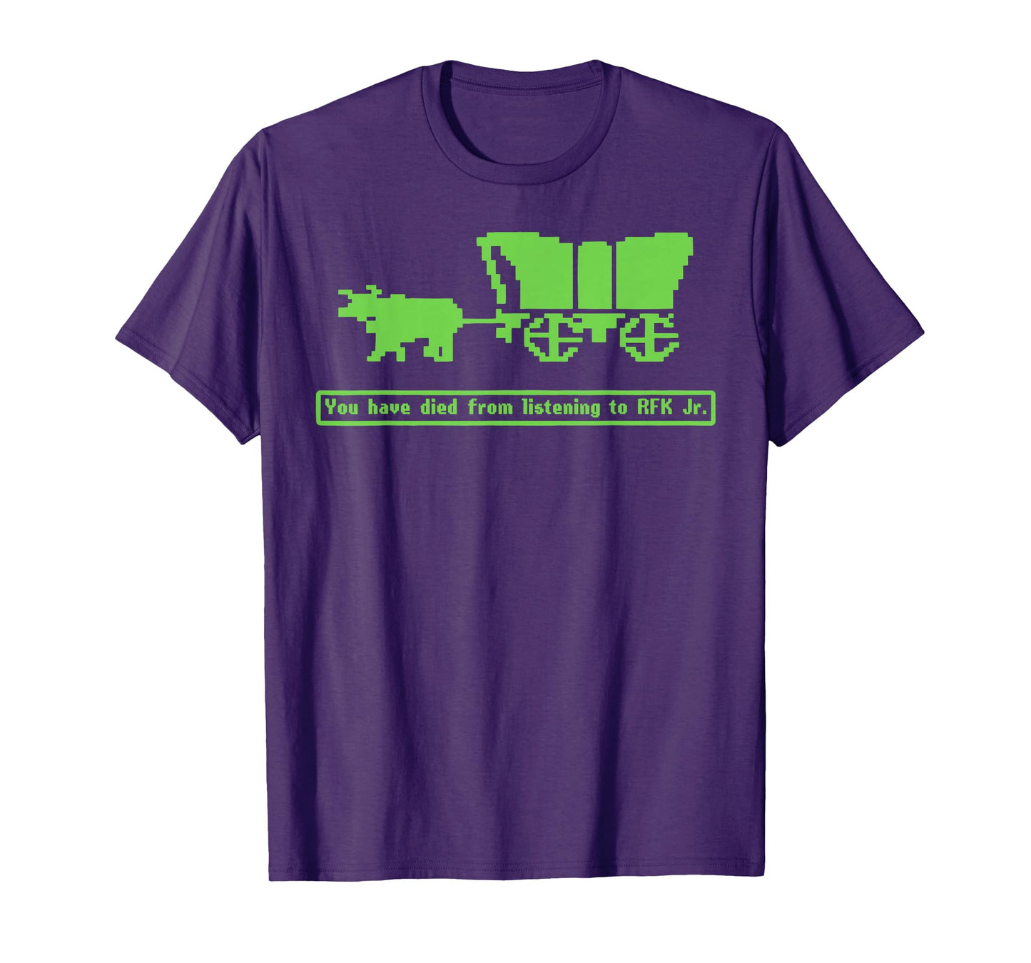 You Have Died from Listening to RFK Jr T-Shirt