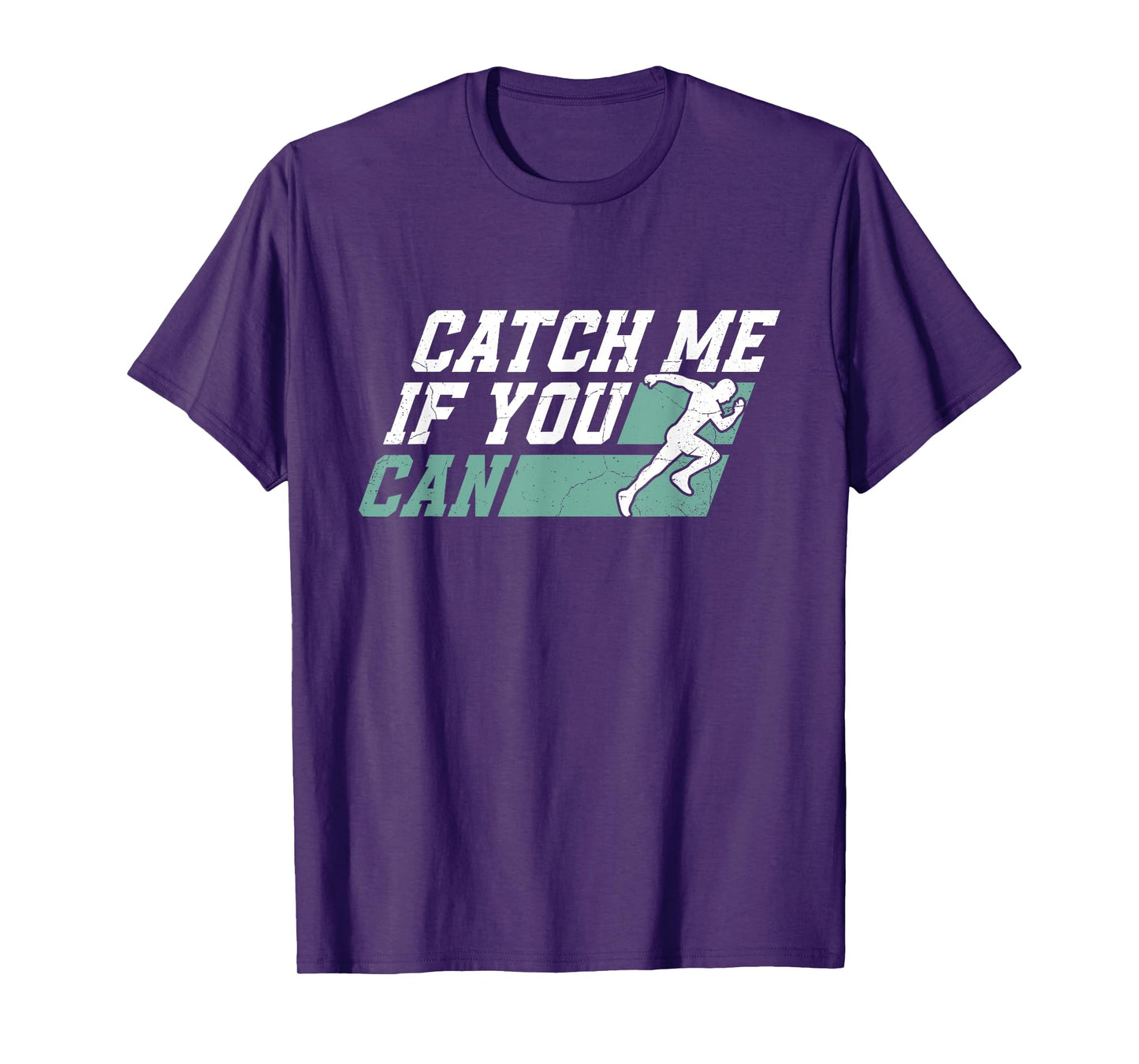 Catch Me If You Can Marathon Marathoner Runner Running T-Shirt
