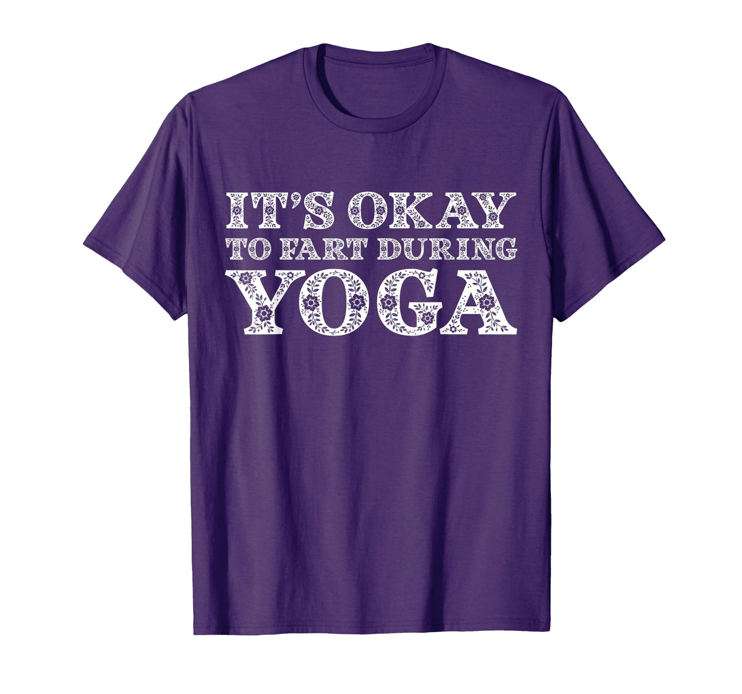 Funny Yoga Saying Gag Gift It's Okay To Fart During Yoga T-Shirt