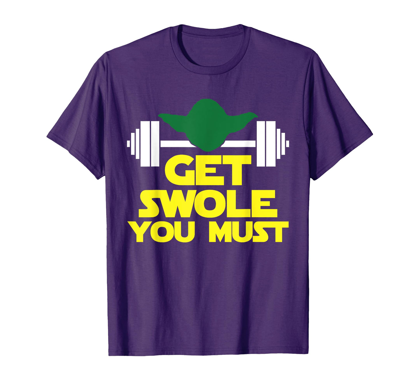 Get Swole You Must Funny Fitness Shirt Work Out, Cross Train T-Shirt