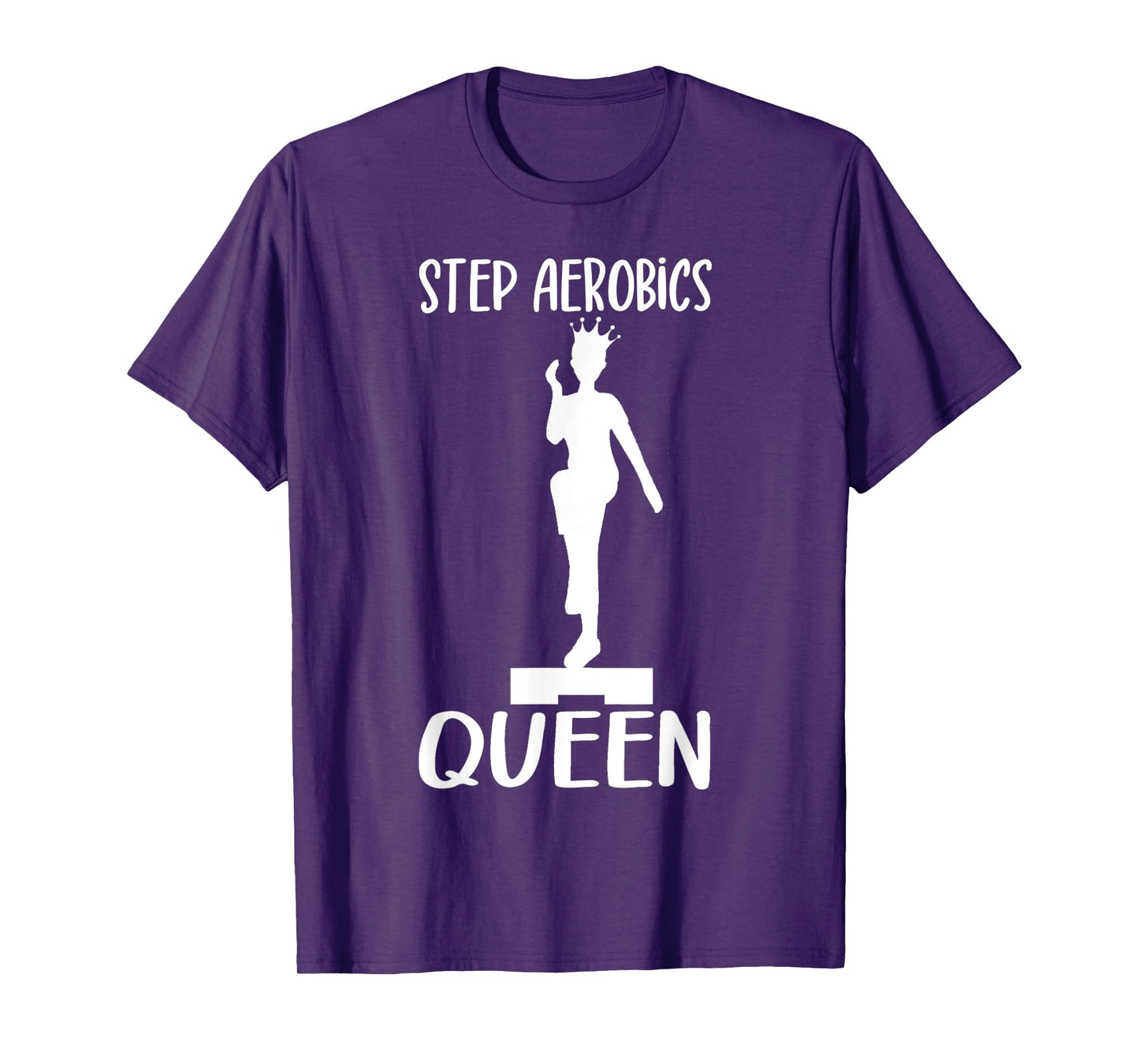 Aerobic Step Exercise Step Step Aerobics Queen - Aerobics T-Shirt