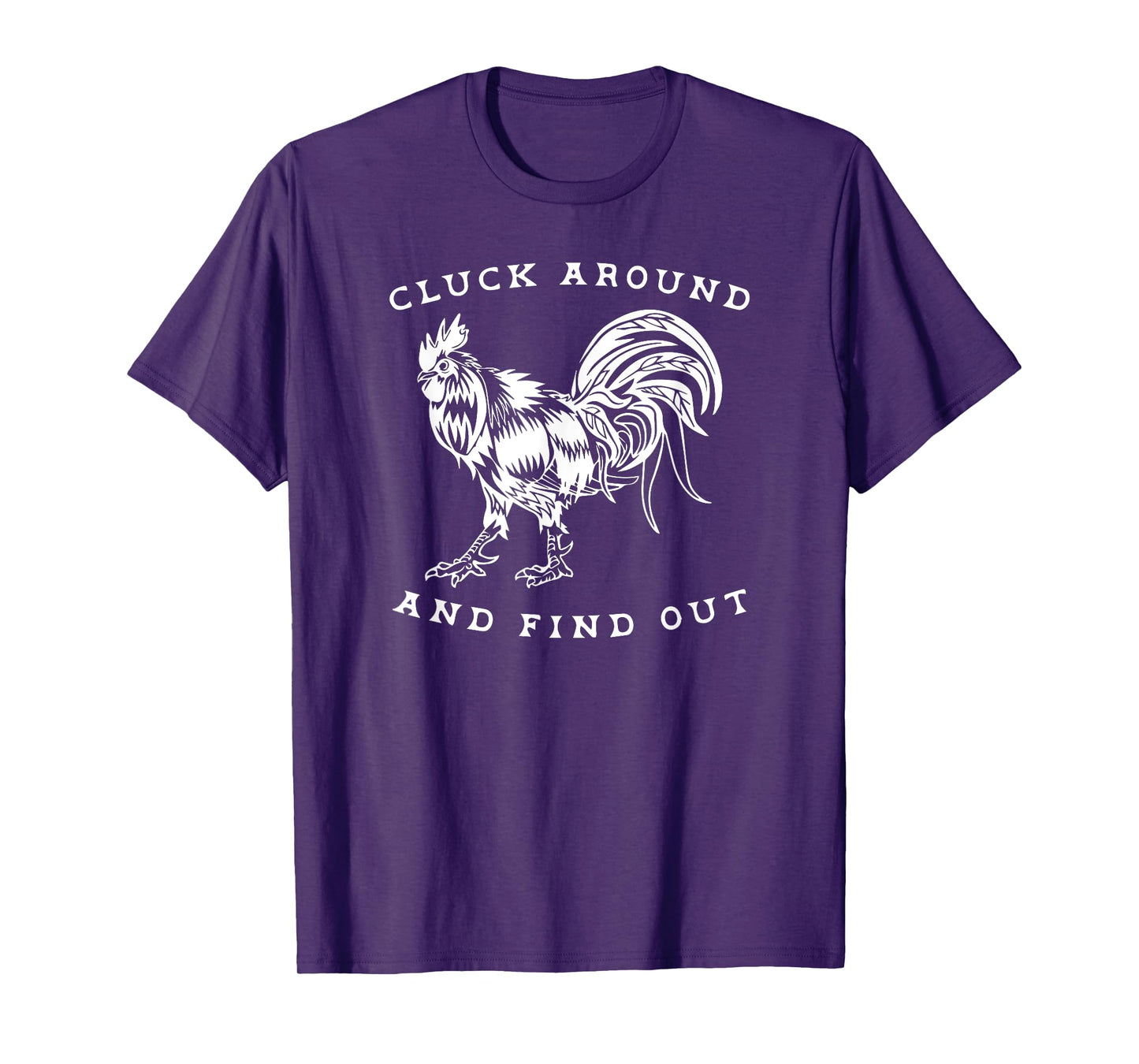 Cluck Around and Find Out Funny Gym and Fitness Workout T-Shirt