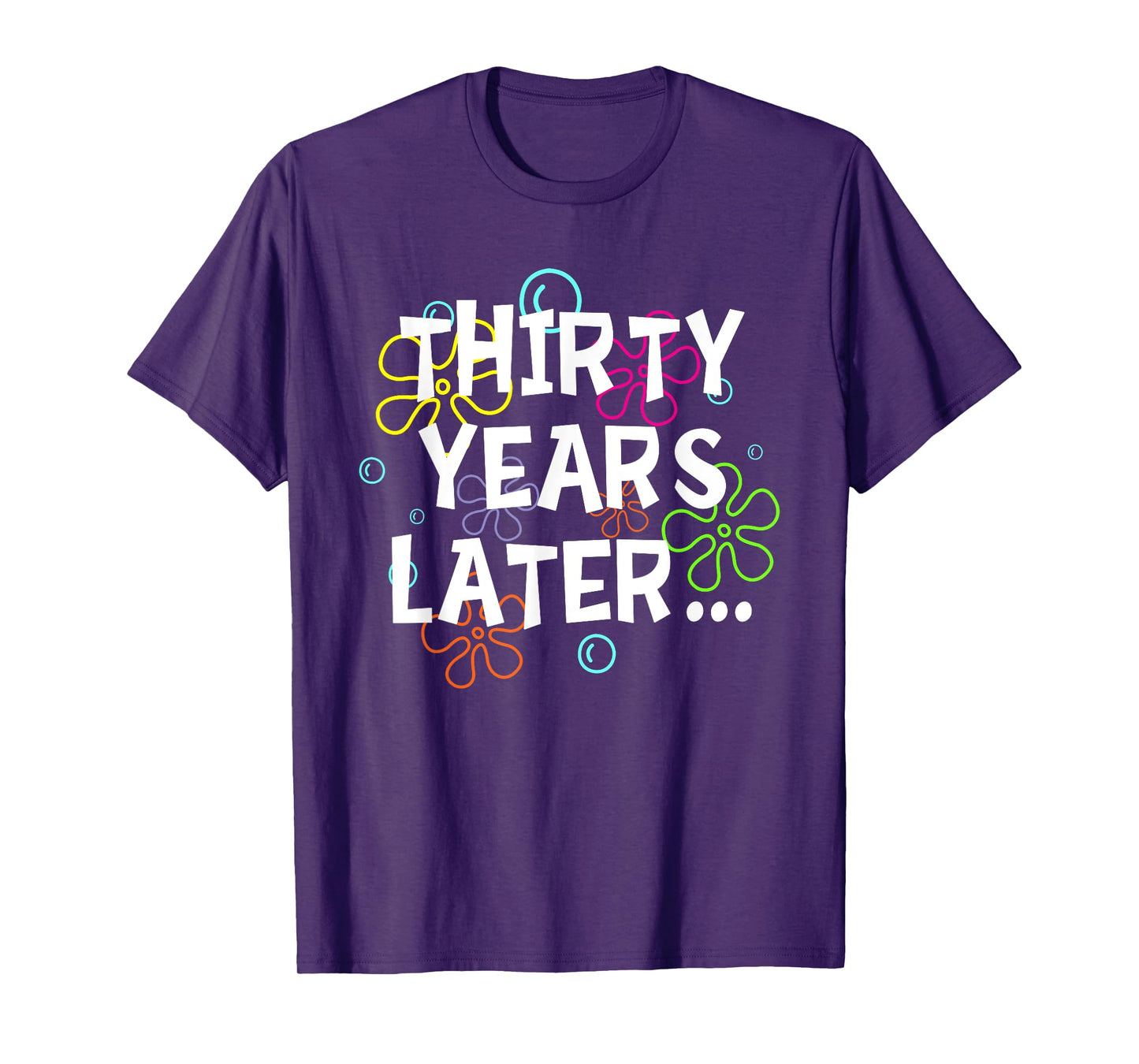 Thirty Years Later Funny Meme 30 Years Old 30th Birthday T-Shirt