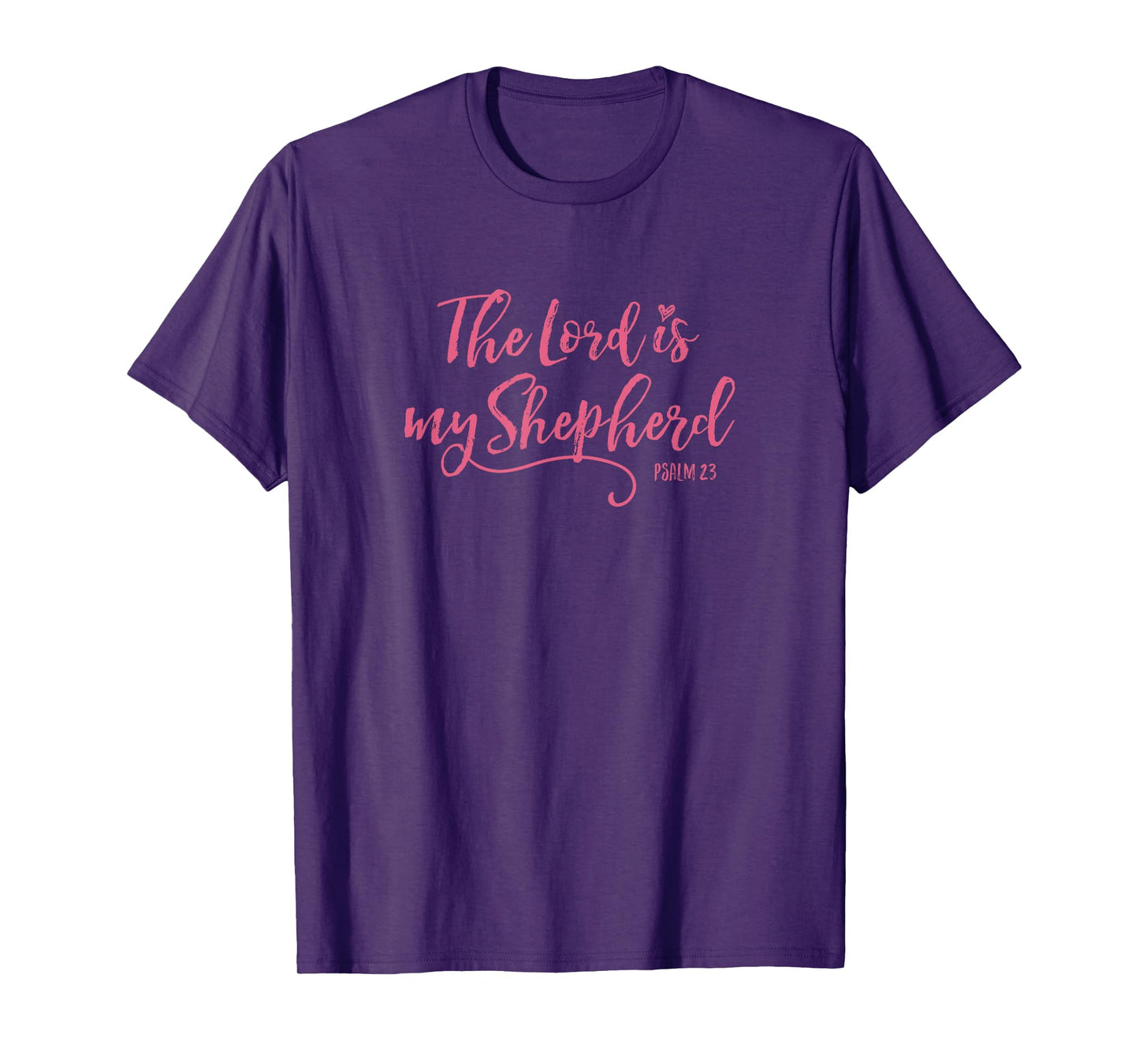 The Lord is My Shepherd - Psalm 23 Scripture Bible Christian T-Shirt