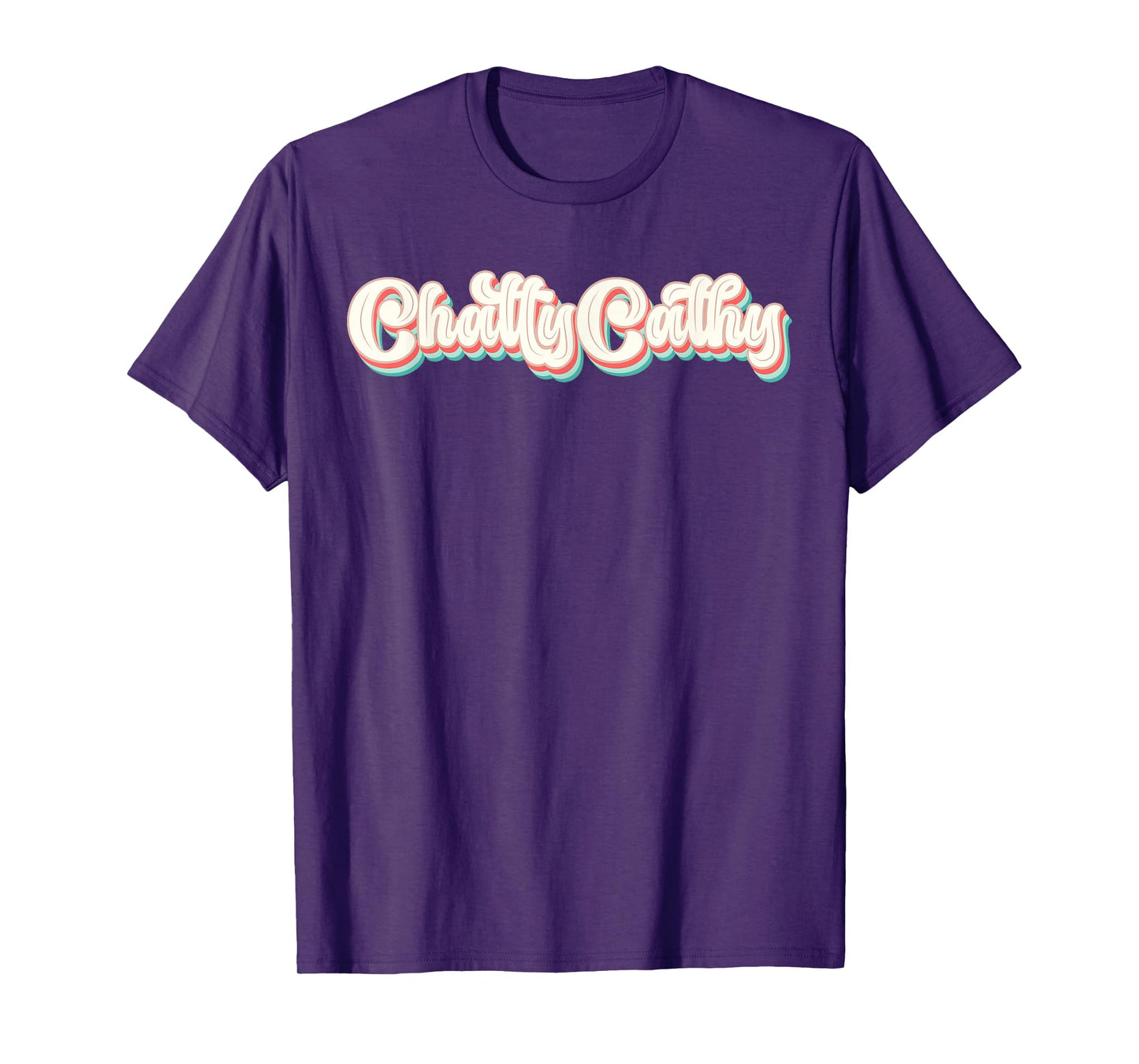 Retro Vintage Chatty Cathy Funny Sarcastic T-Shirt