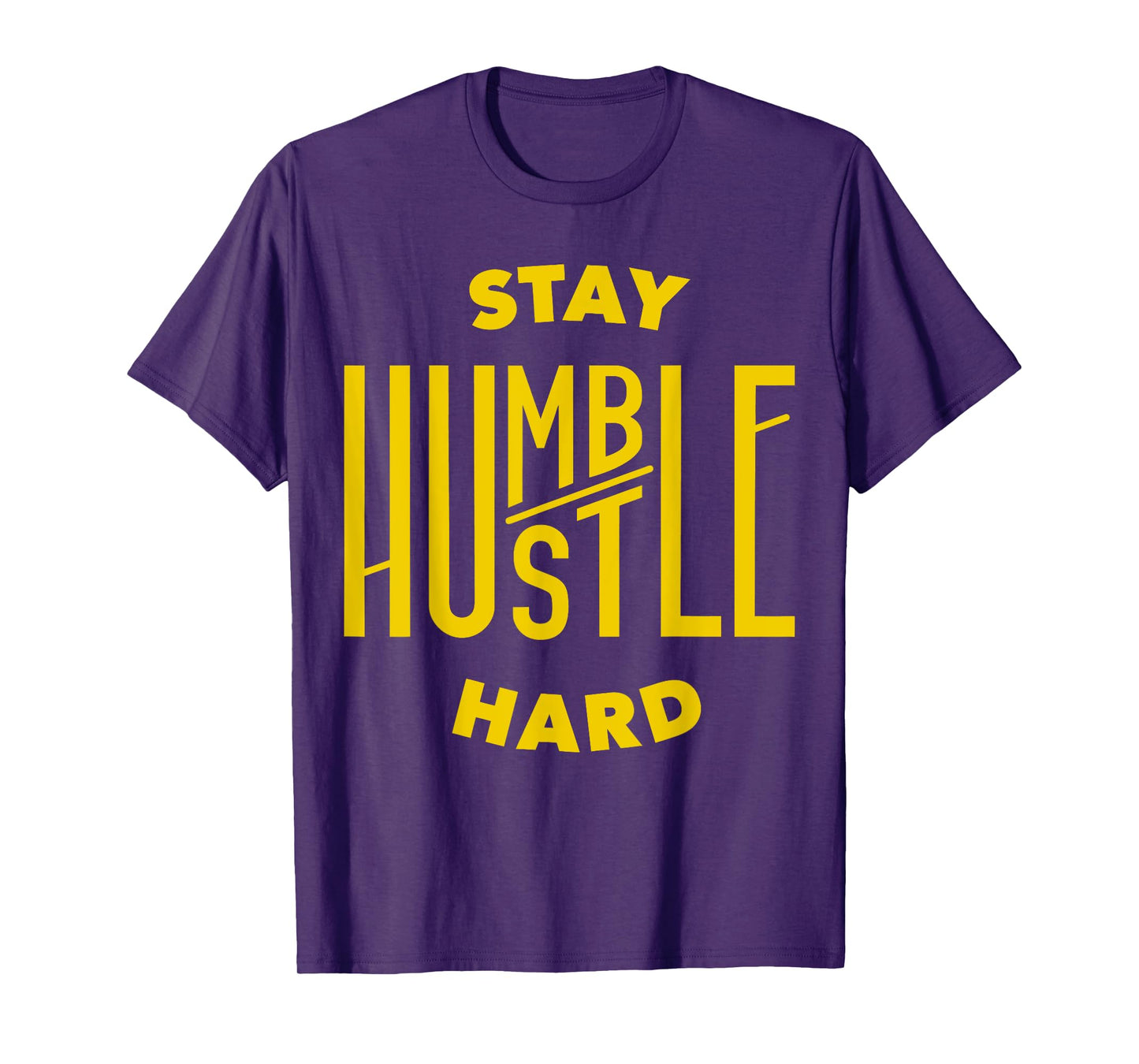 Stay Humble Hustle Hard T-Shirt