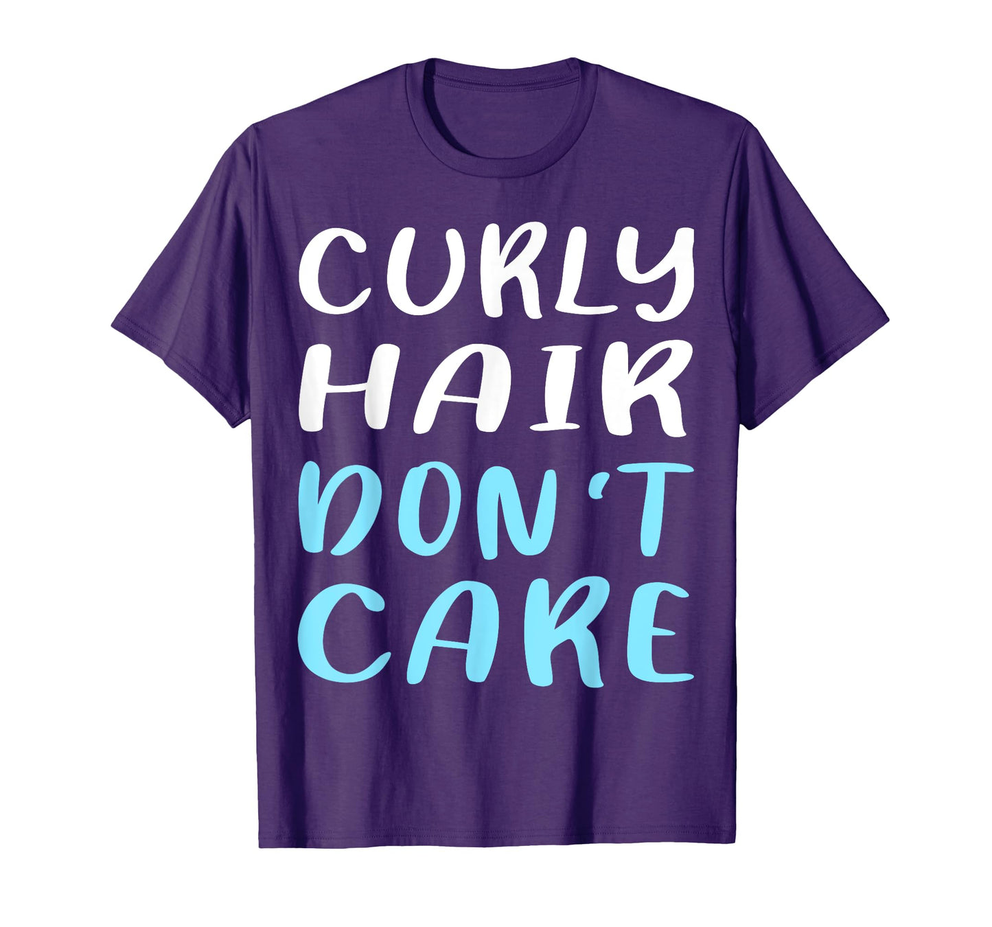 Curly Hair Don't Care TShirt Humor T-Shirt