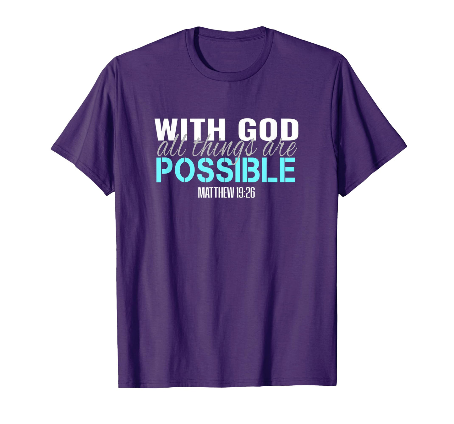 Christian Bible Verse T S With God All Things Are Possible T T-Shirt