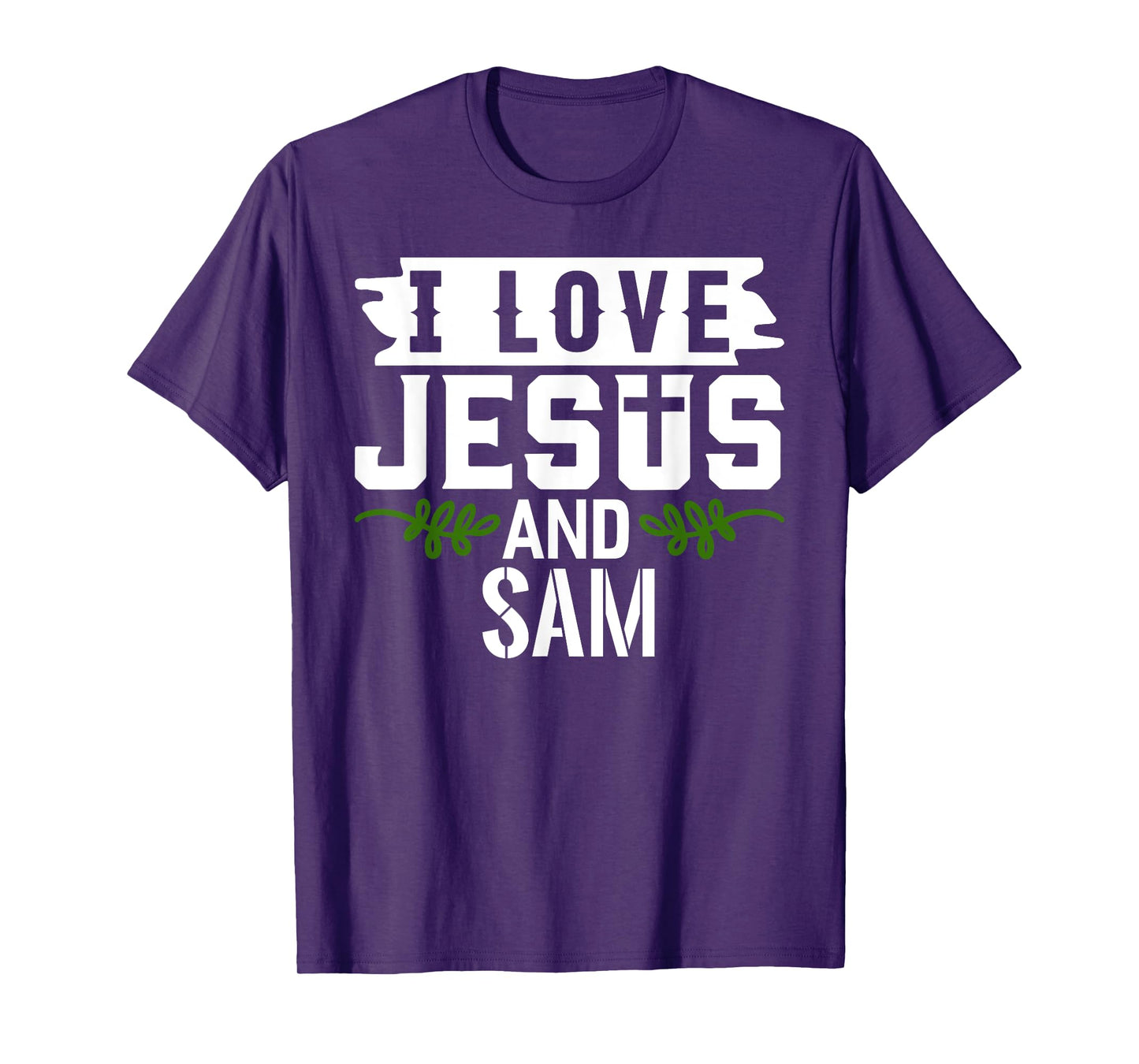 I Love Jesus And SAM T-Shirt Name SAM T-Shirt