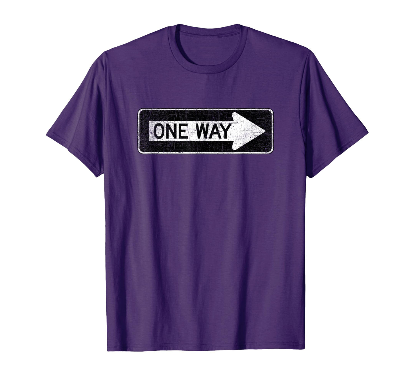 One Way Sign T Shirt T-Shirt