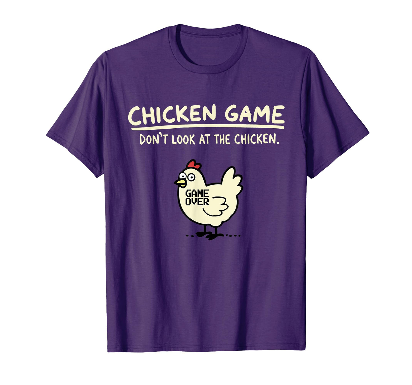 Do Not Look Chicken Game T-Shirt