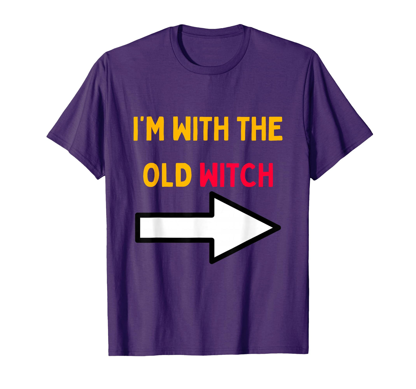 Halloween for Men I'm with The Old Witch T-Shirt