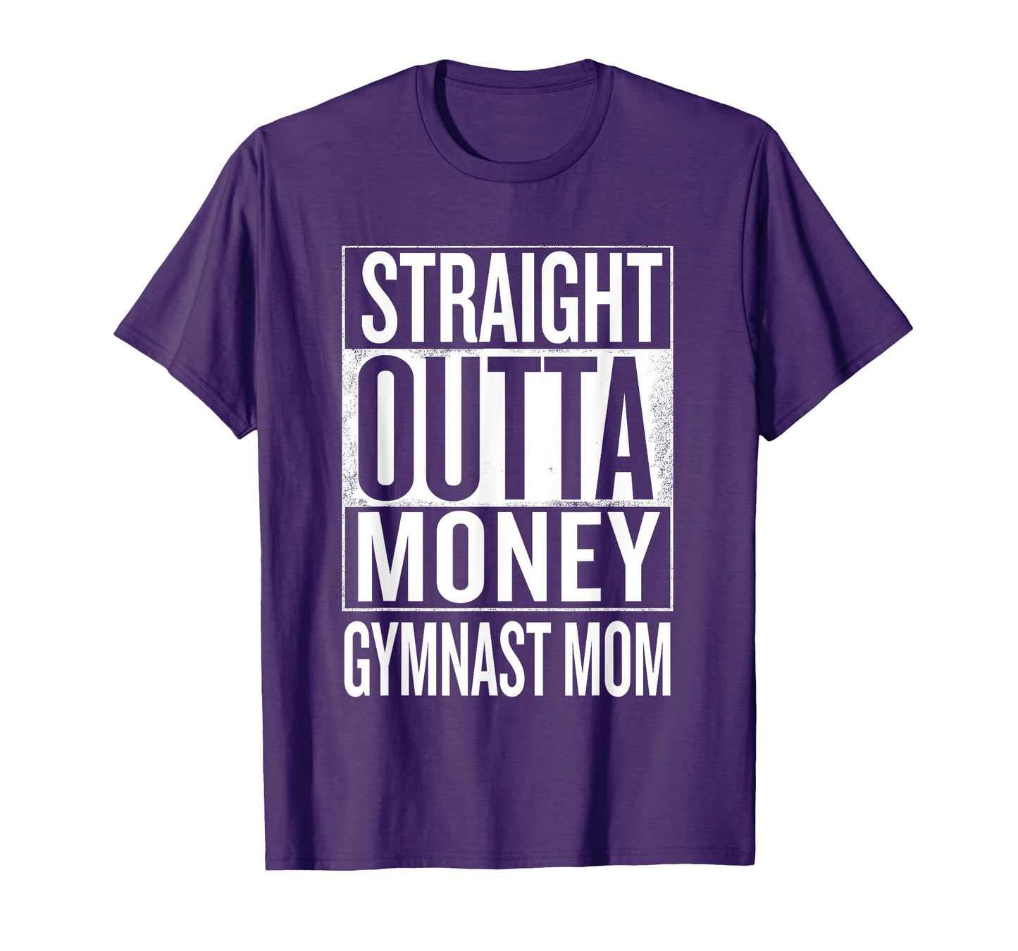 Straight Outta Money Gymnast Mom Gymnastics T Shirts T-Shirt