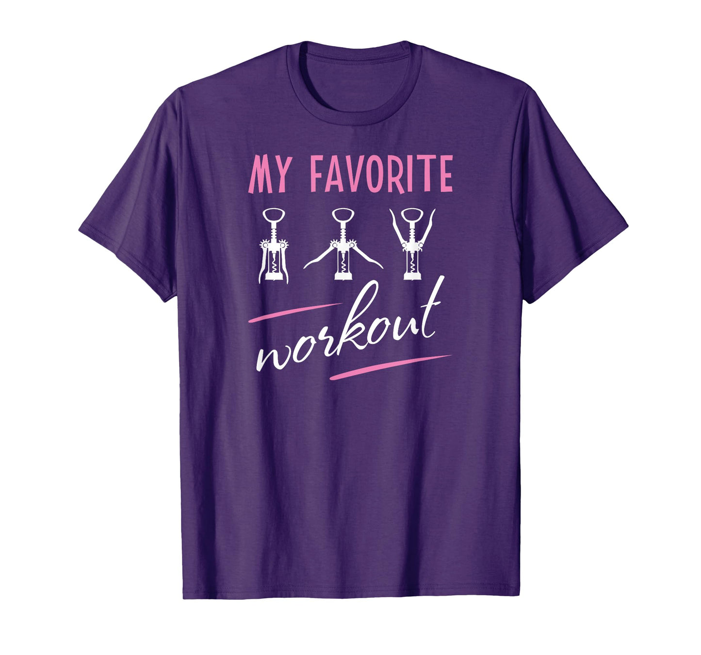 Wine Workout Shirt My Favorite Workout Corkscrew T-Shirt T-Shirt