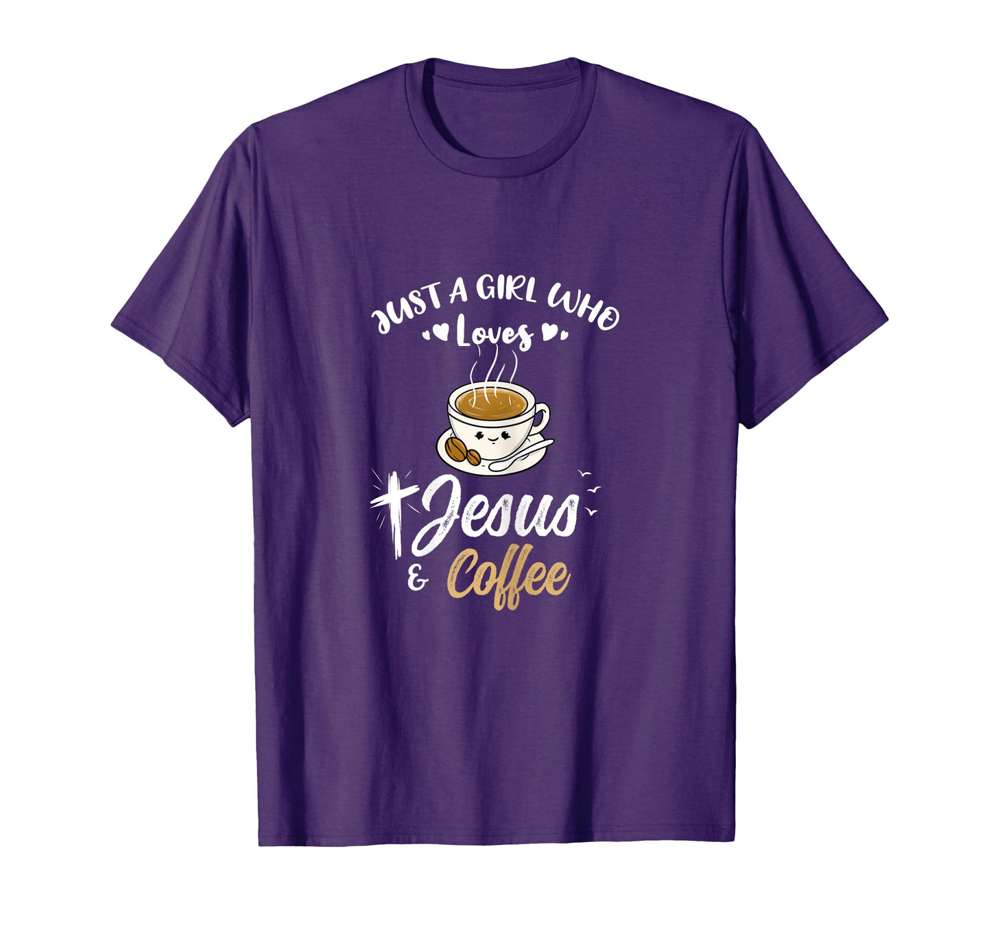 Just A Girl Who Loves Jesus And Coffee T-Shirt