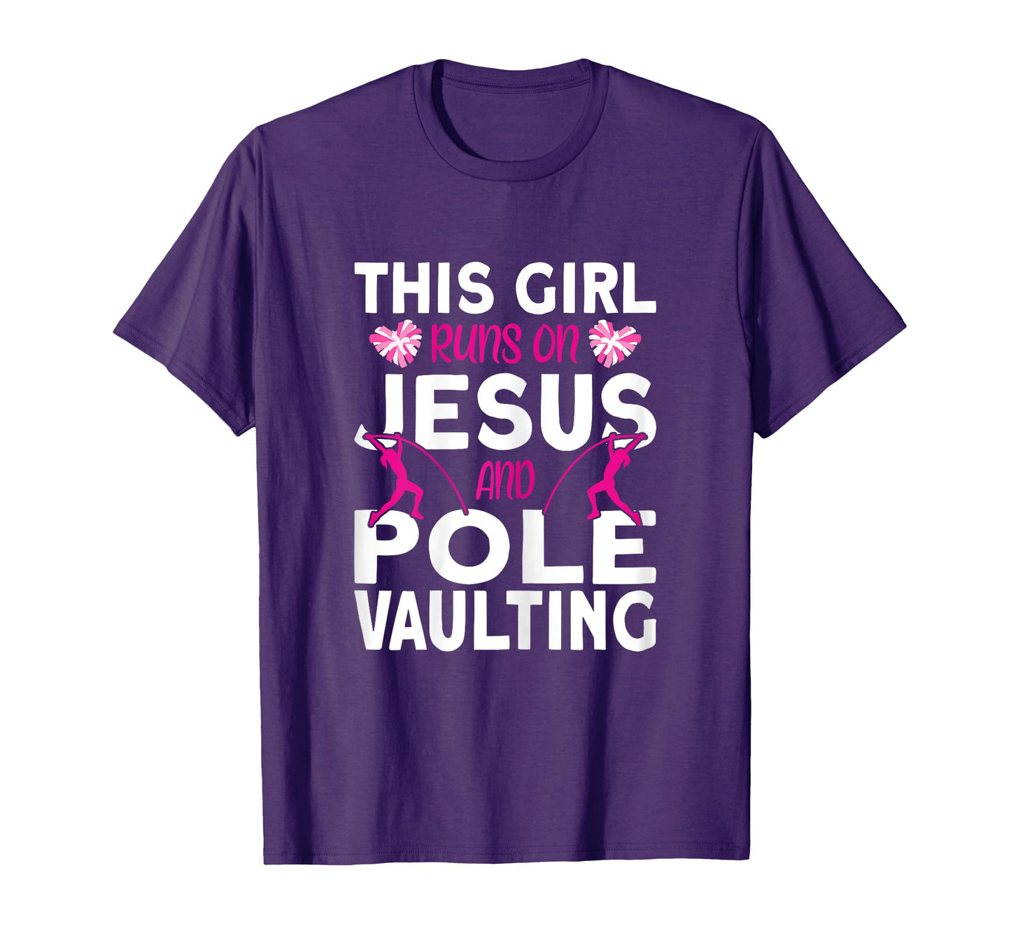 Pole Vaulter This Girl runs on Jesus and Pole Vault T-Shirt