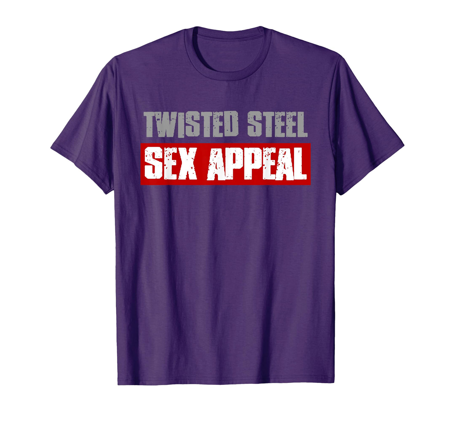 TWISTED STEEL & SEX APPEAL Funny Dad Bod's Workout Men's T-Shirt