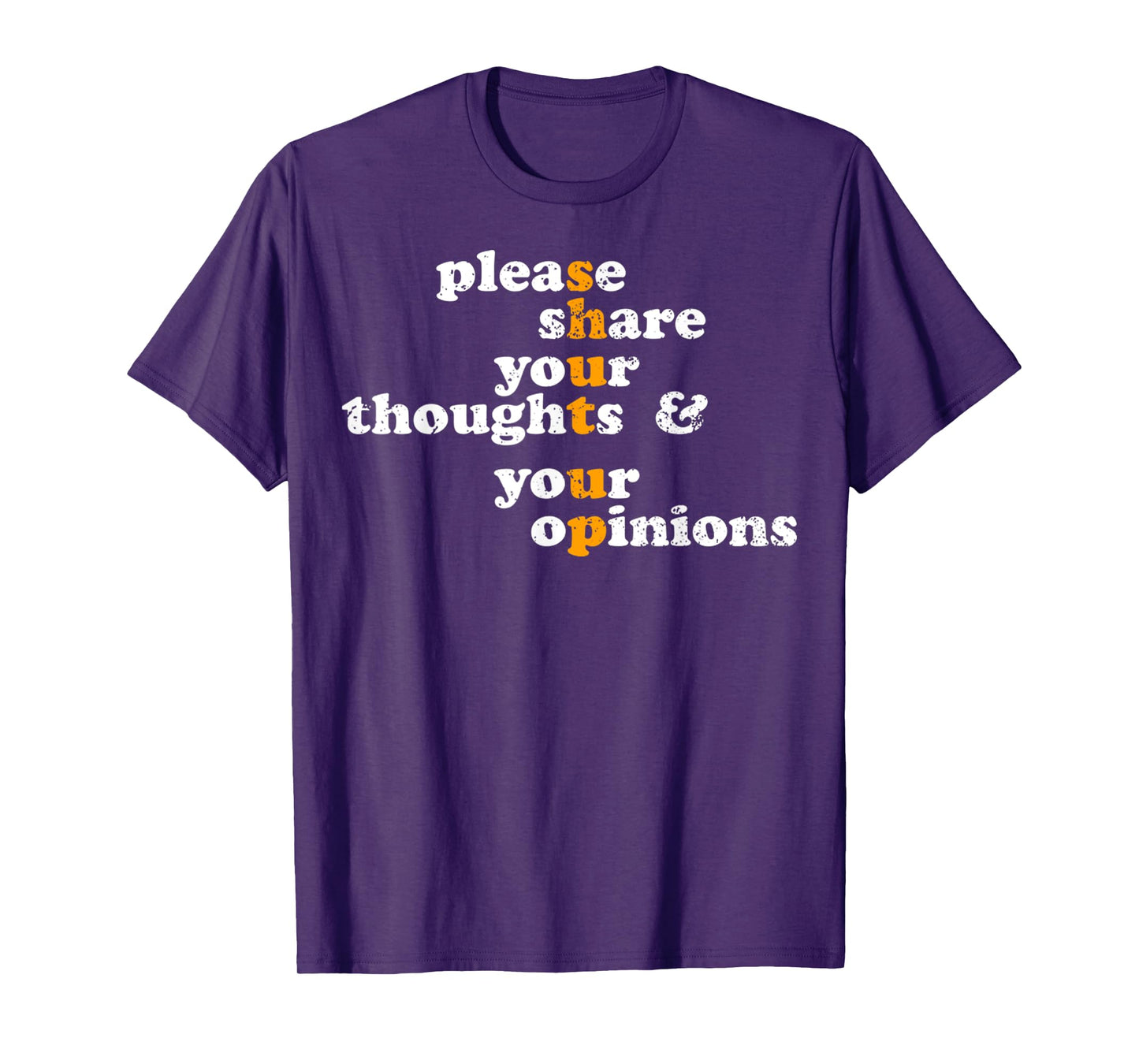 Please Share Your Thoughts And Opinions Funny Vintage T-Shirt