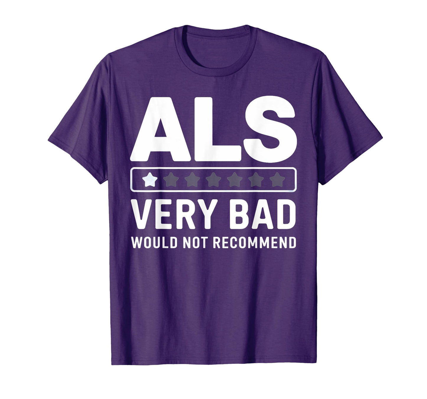 ALS Awareness One Star Rating Very Bad Would Not Recommend T-Shirt