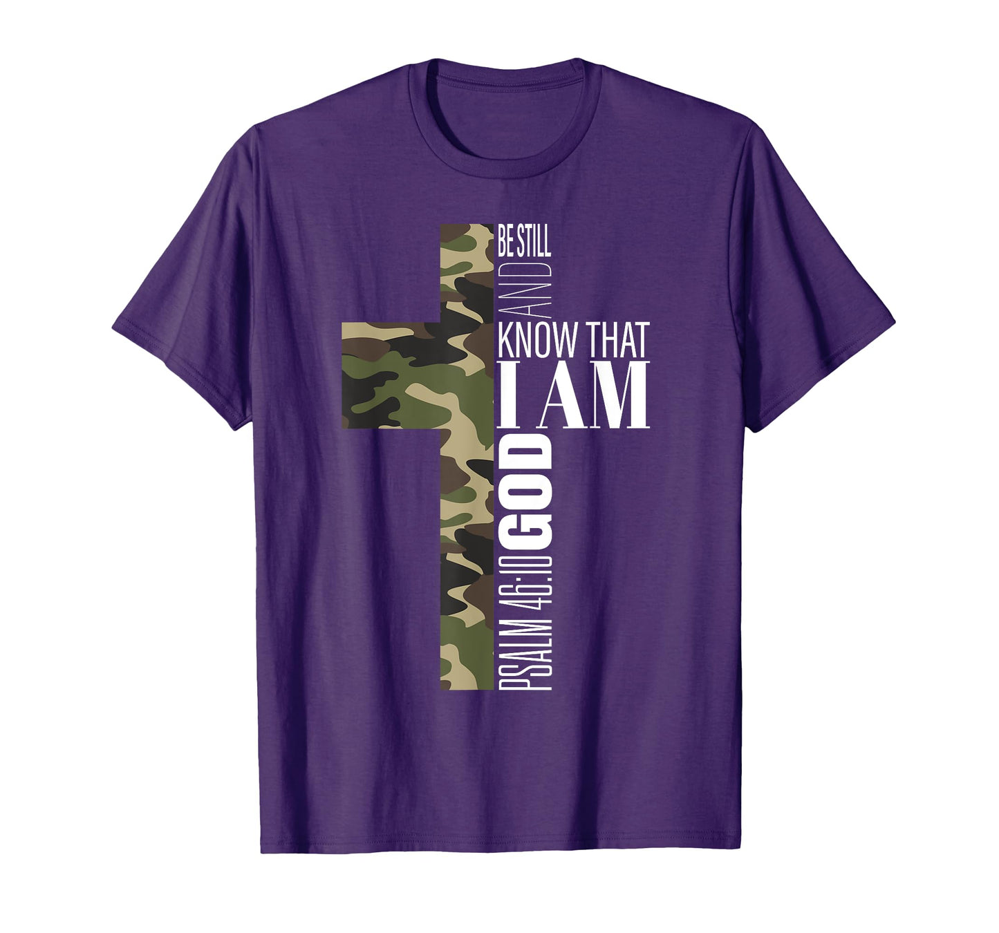 Be Still And Know God Christian Bible Verse Green Camo Cross T-Shirt