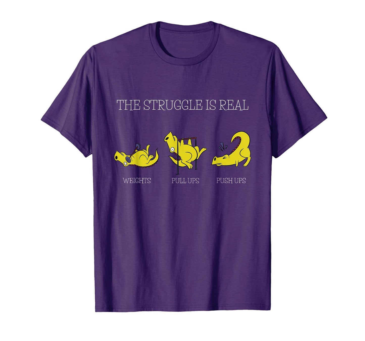The Struggle Is Real Funny Dinosaur Exercising Gym Trainer T-Shirt